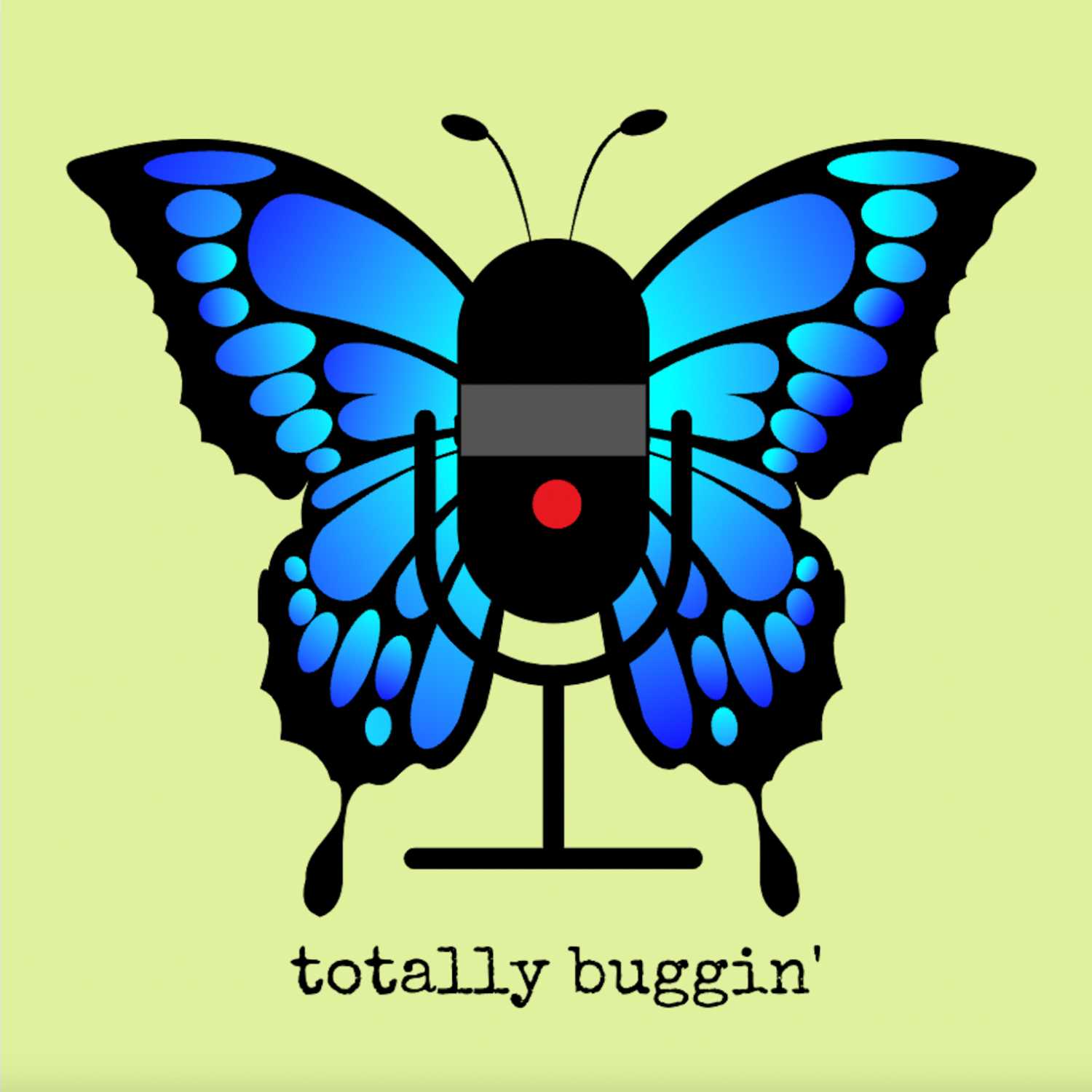 Totally Buggin’