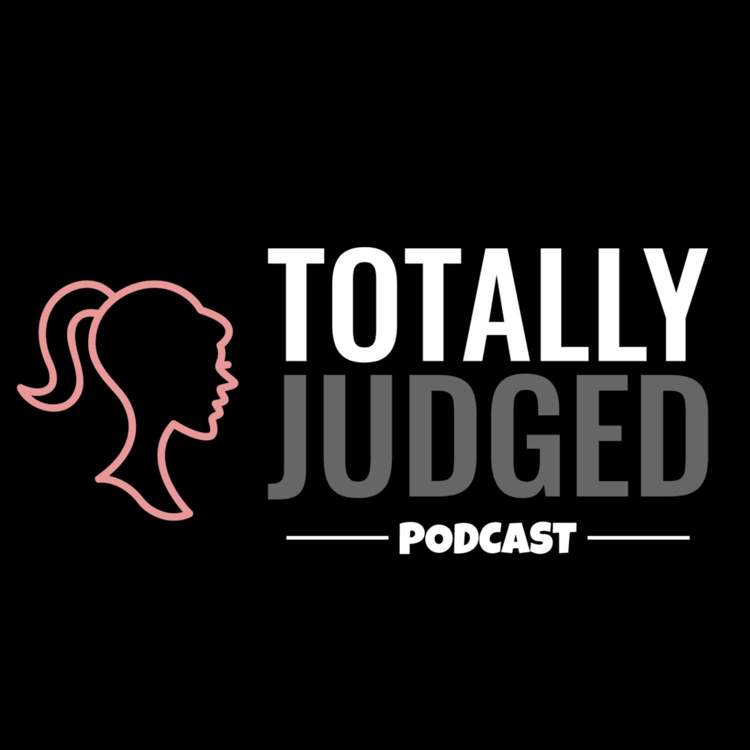 Totally Judged Podcast