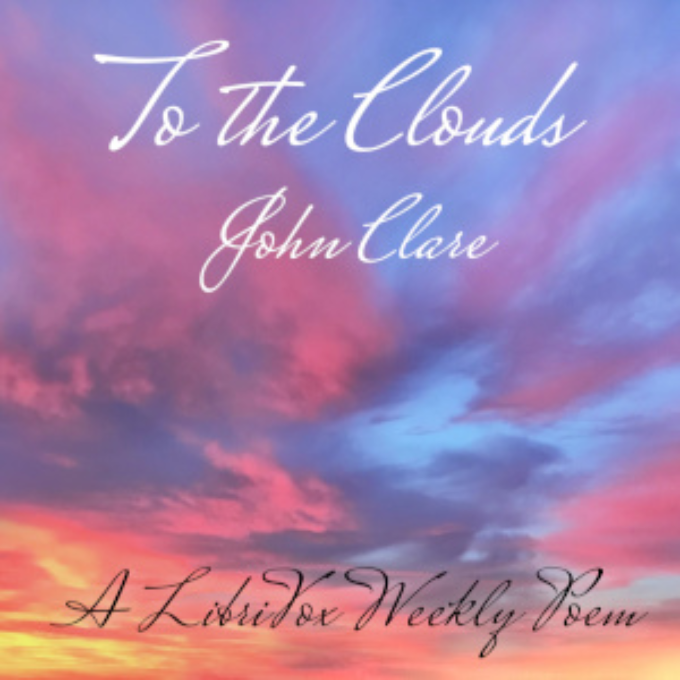 To The Clouds  by John Clare podcast artwork