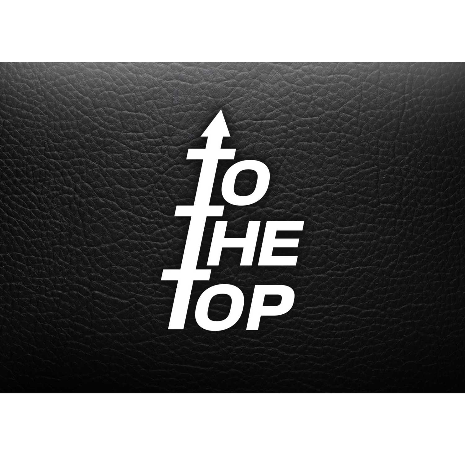 To The Top podcast artwork