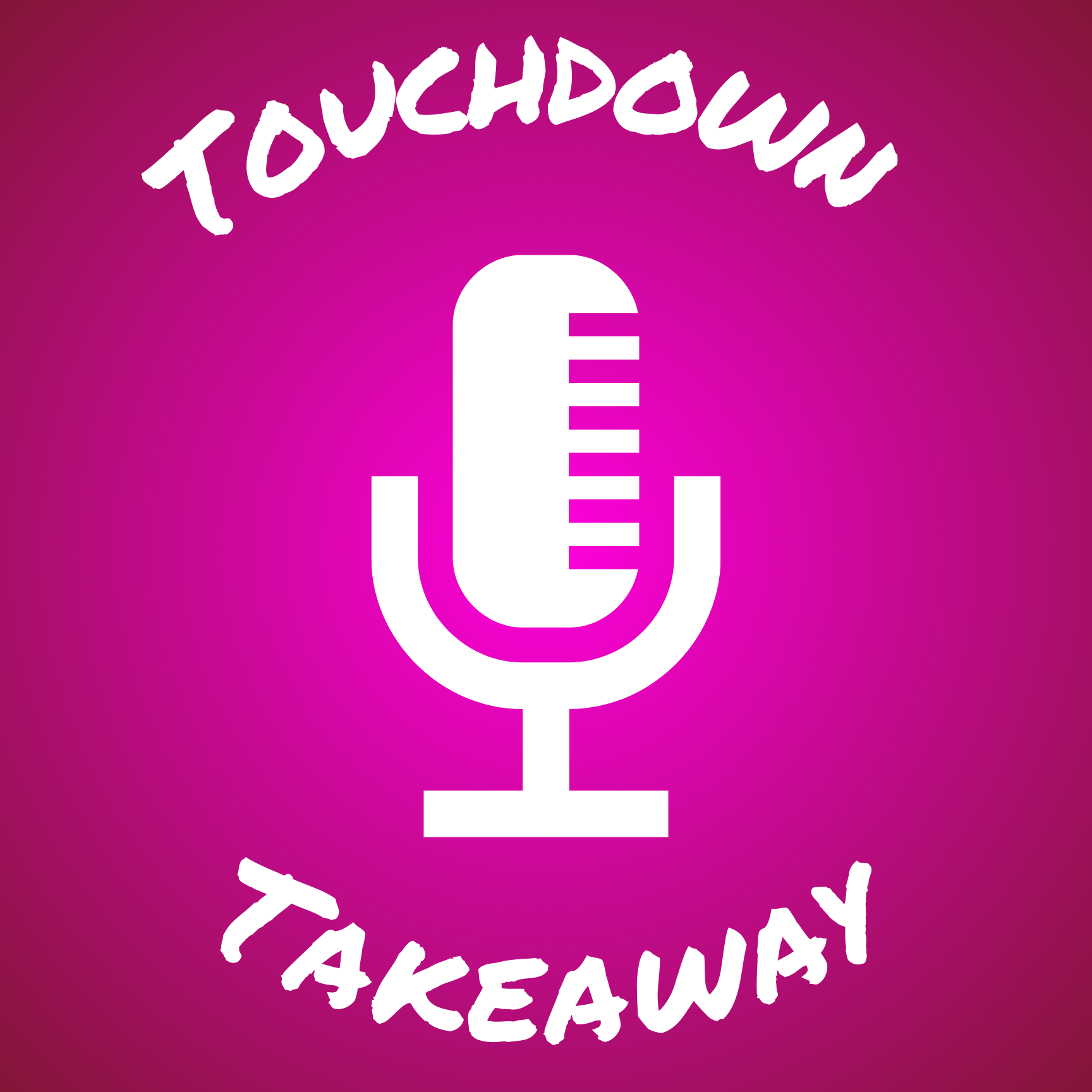 Touchdown Takeaway Podcast