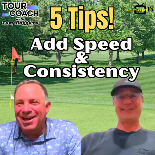 5 Things You Can Do - Without Changing Your Swing - To Add Speed and Consistency