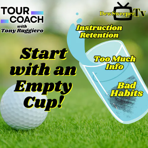 Empty Cup:  4 Tips To Get Better in a Golf Lesson!