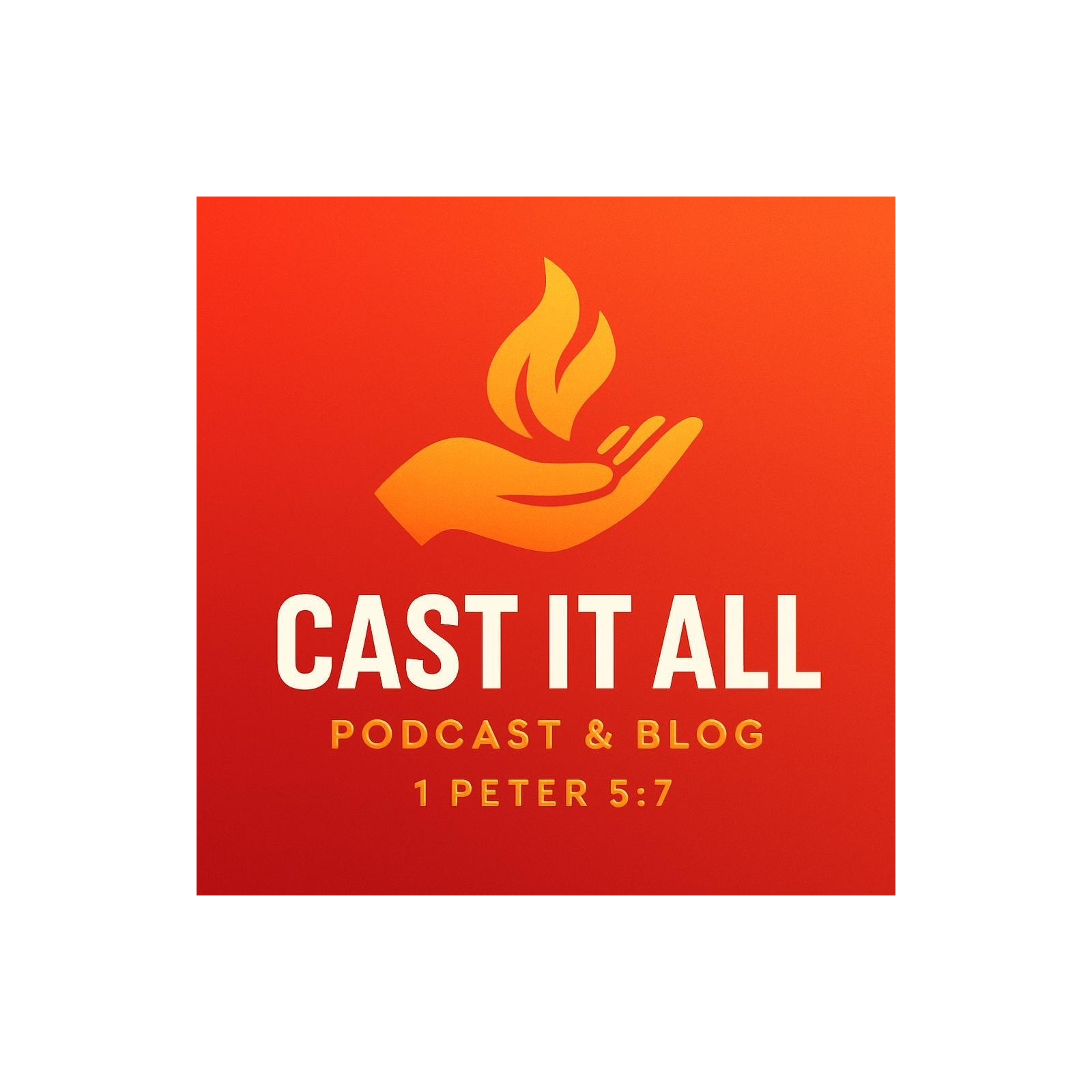 1 Peter 5:7 Cast It All episode artwork