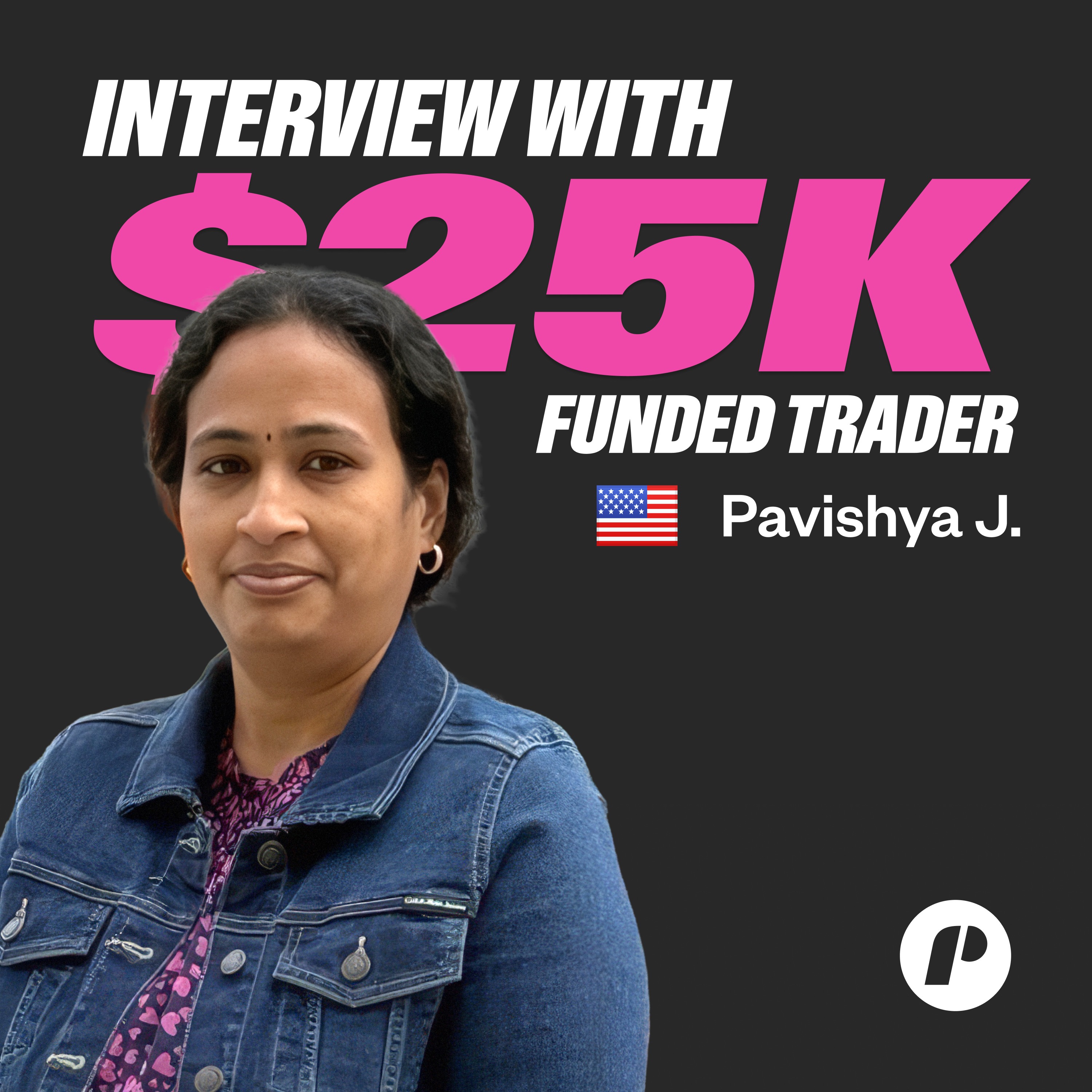  Pavishya’s Systematic Pullback Strategy - $25,000 Funded Trader
