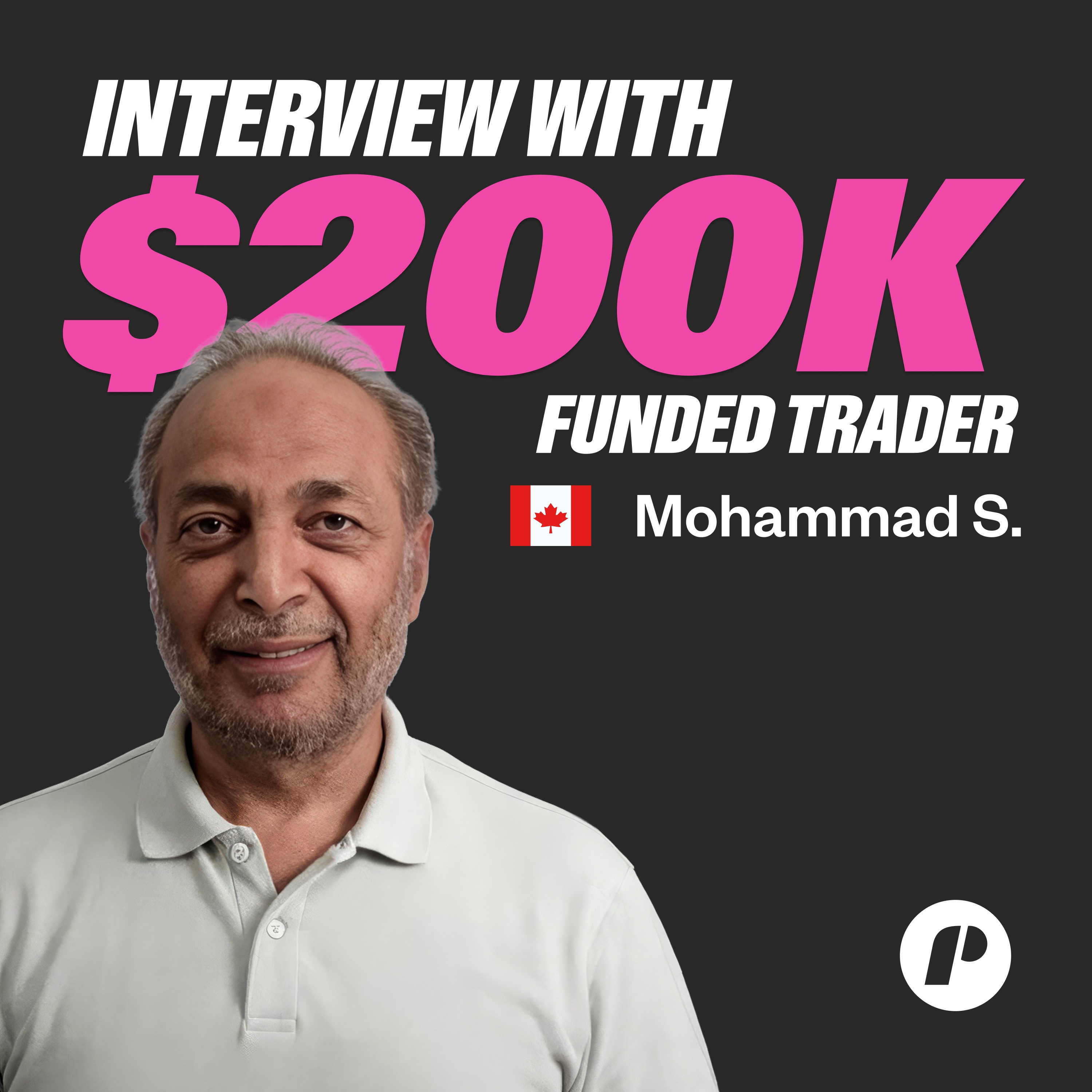 $200K Funded with 4 Months Day Trading Experience! Feat. Mohammad S.