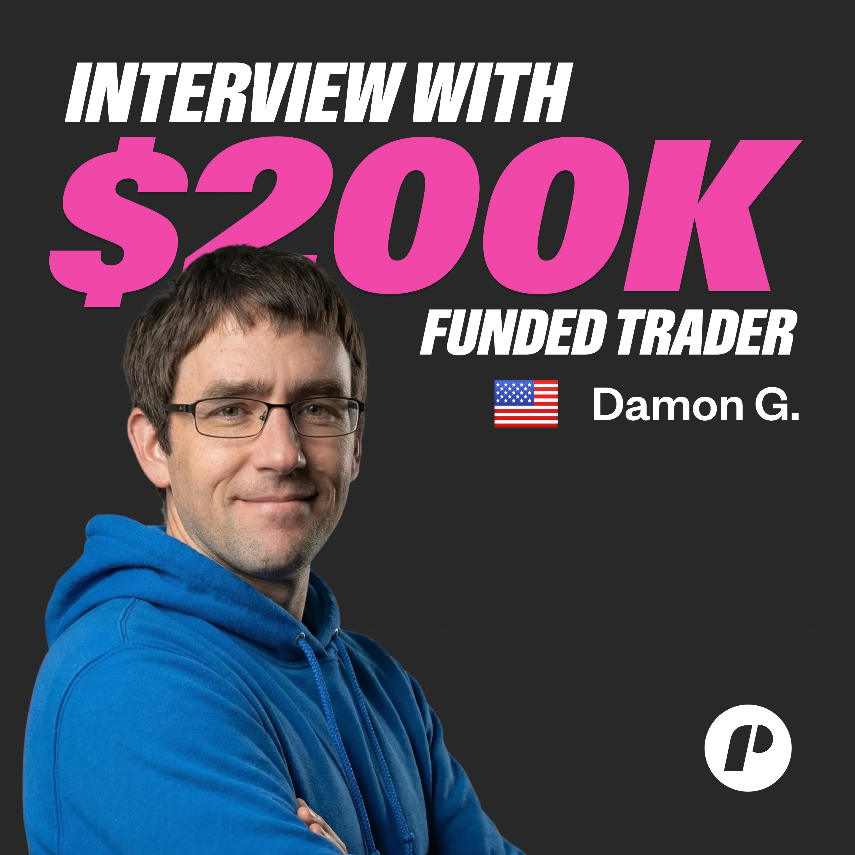 Think Like a Risk Analyst — $200K Funded Trader, Damon G 