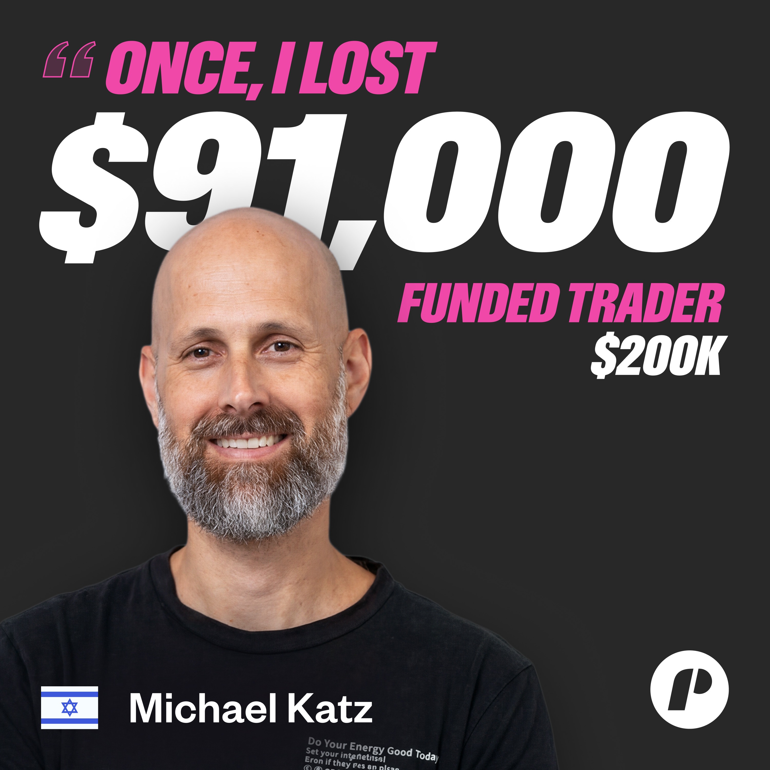 The $91K Wake-Up Call & Passing the $200K Flex: Michael Katz