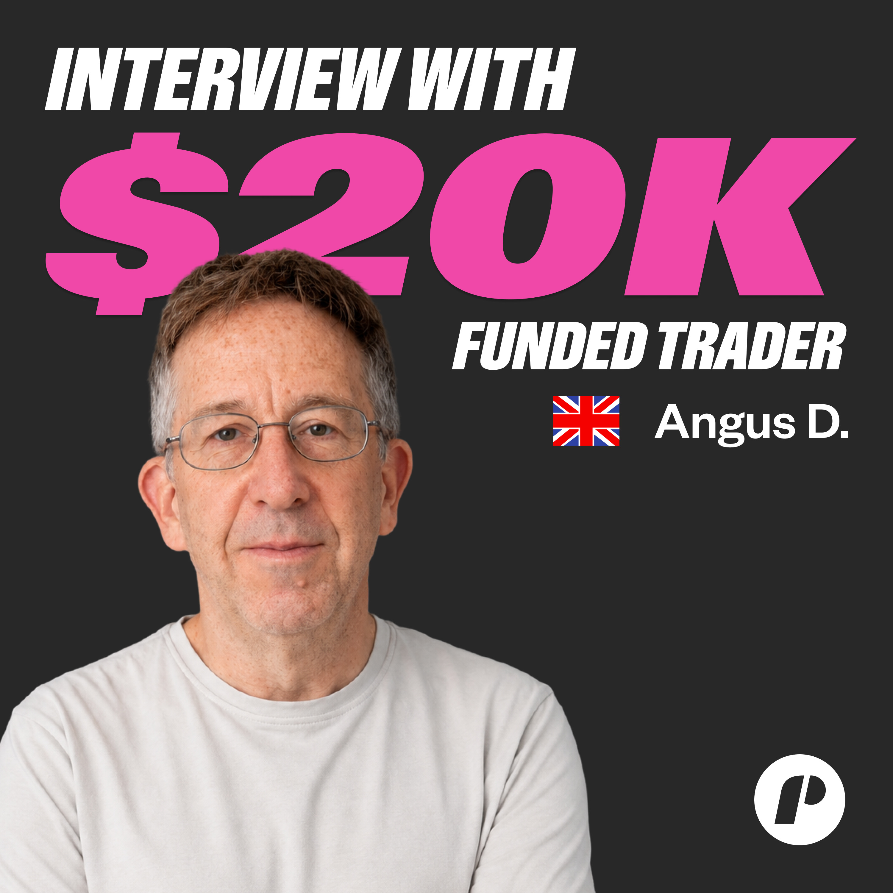 From Managing a $400K Pension to Passing a 20K Swing Evaluation | Angus M. ๐ Newly Funded Trader
