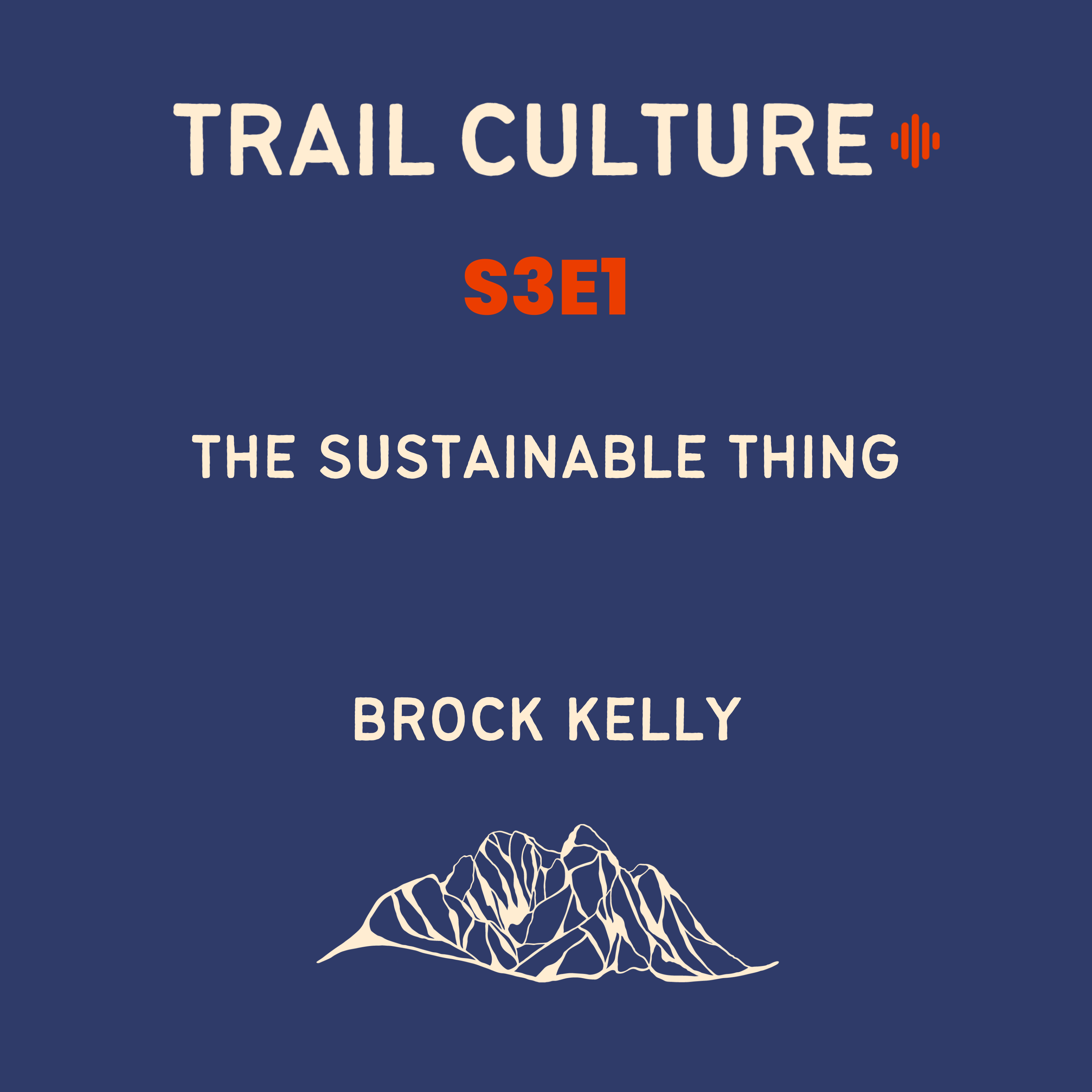 The sustainable thing | S3E1: Brock Kelly