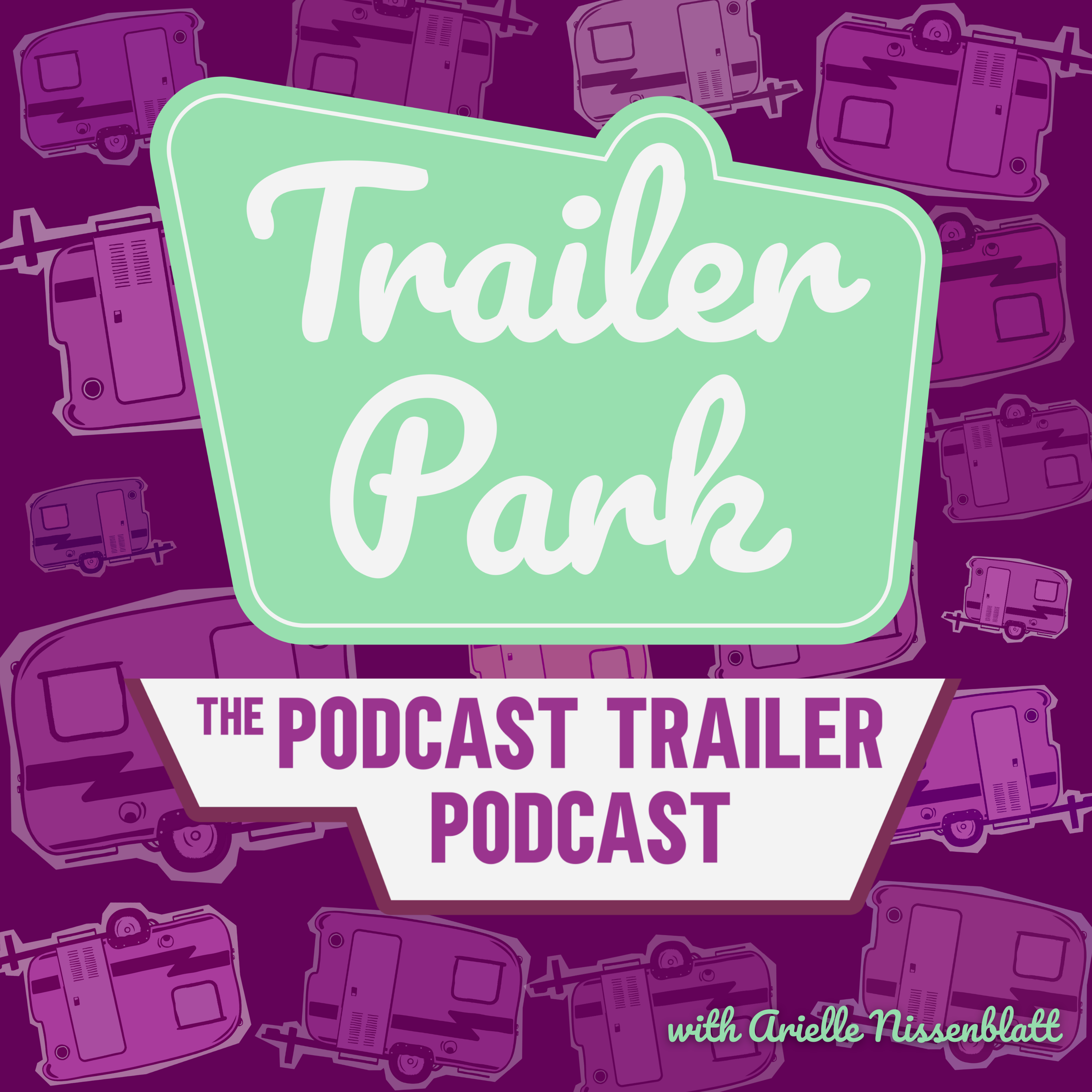 Trailer Park: The Podcast Trailer Podcast