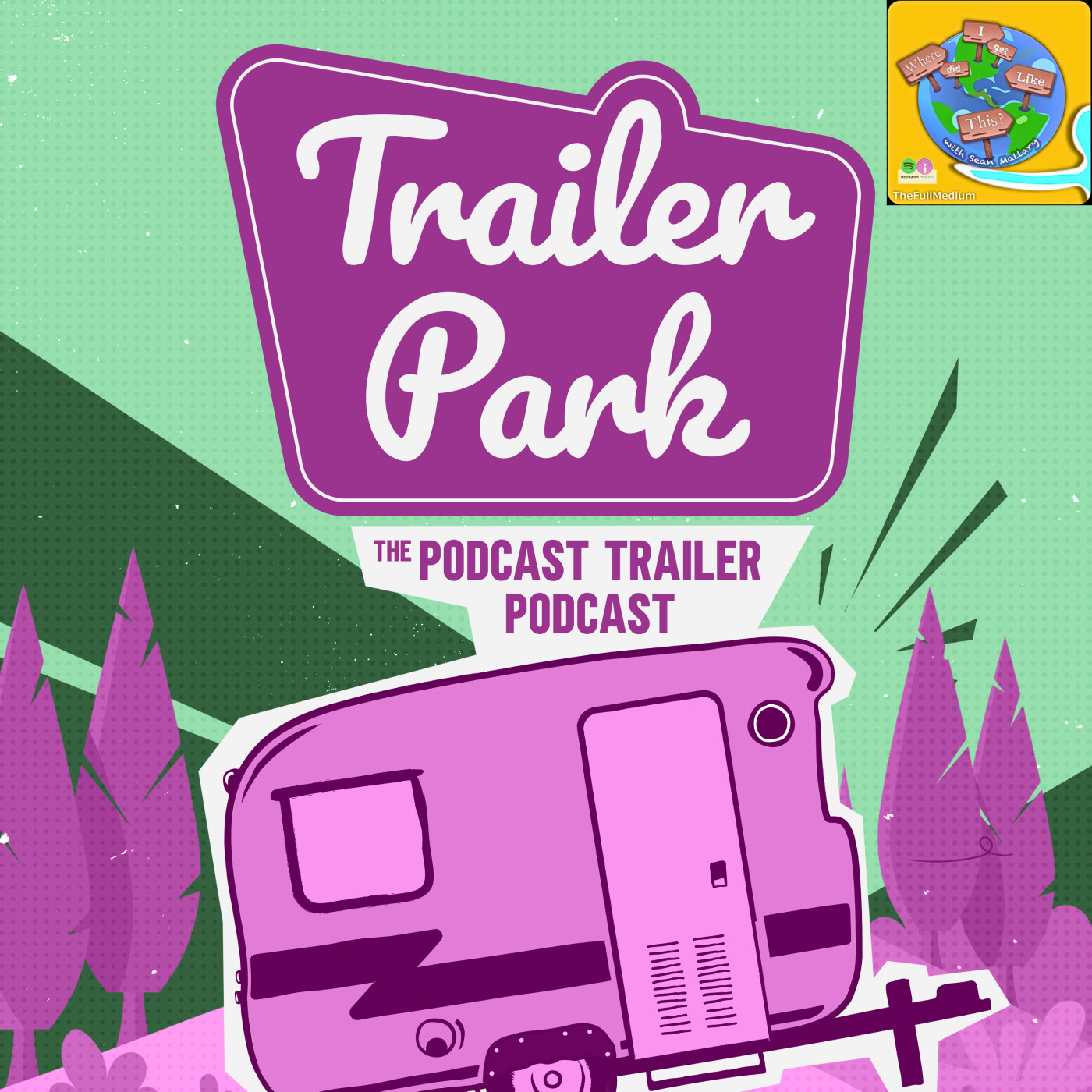 Trailer Park: The Podcast Trailer Podcast