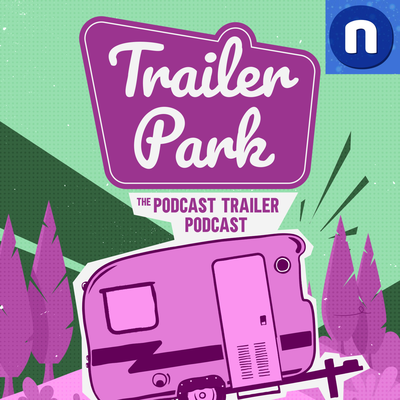 Trailer Park: The Podcast Trailer Podcast
