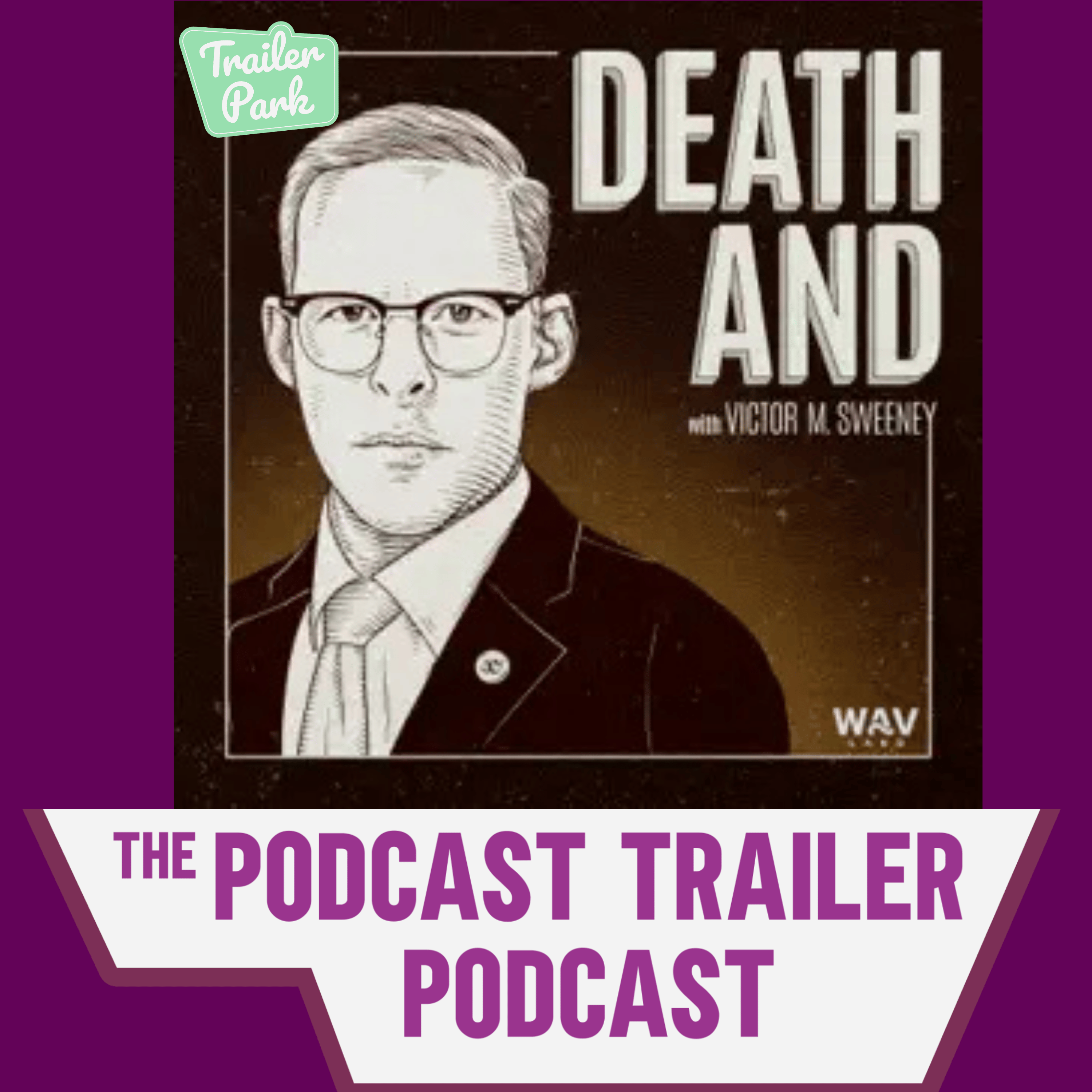 Trailer Park: The Podcast Trailer Podcast