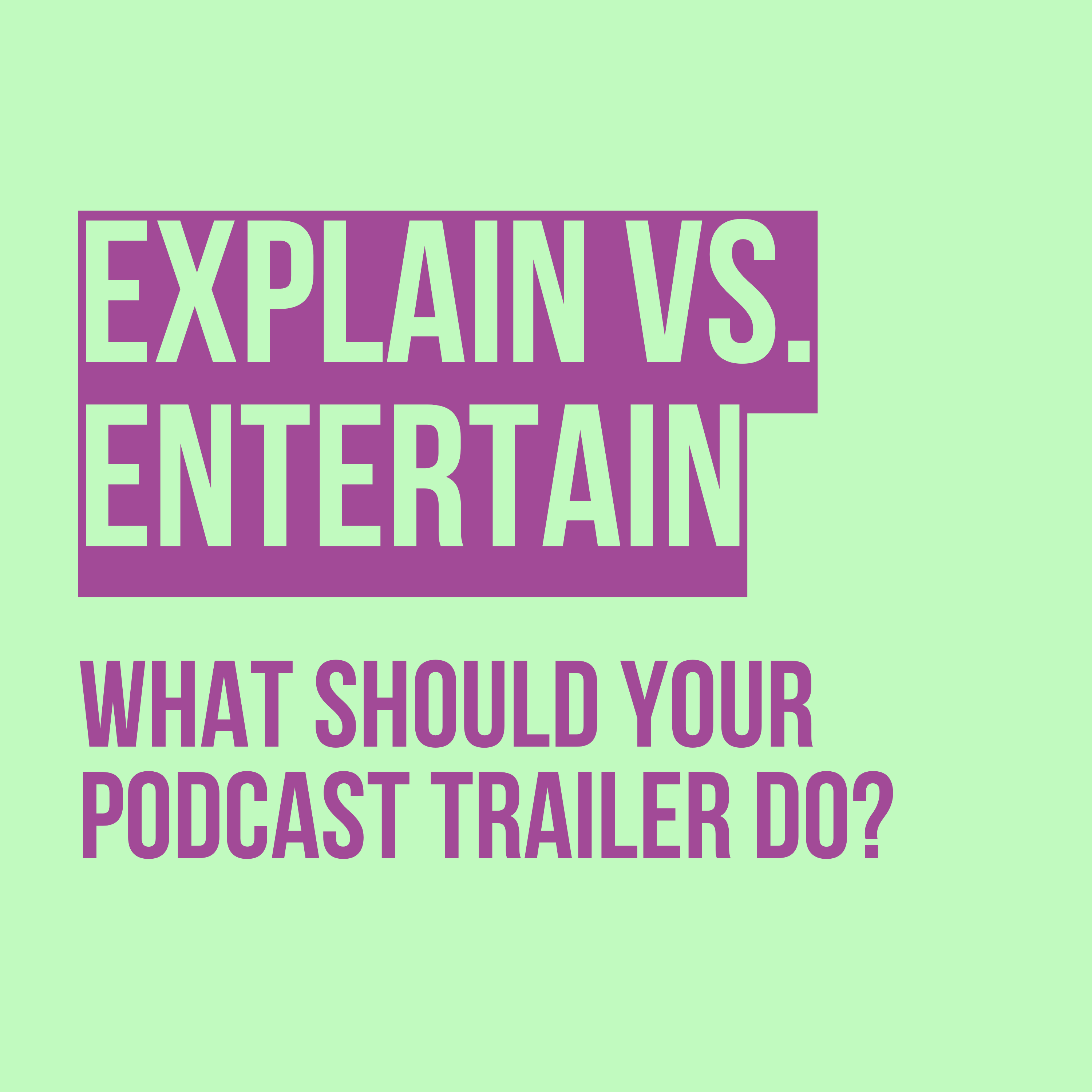 Should Your Podcast Trailer Explain or Entertain? With Rachel Corbett of Nova Entertainment