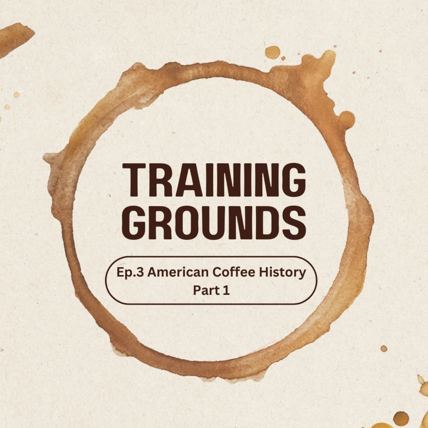 American Coffee History Part 1 episode artwork