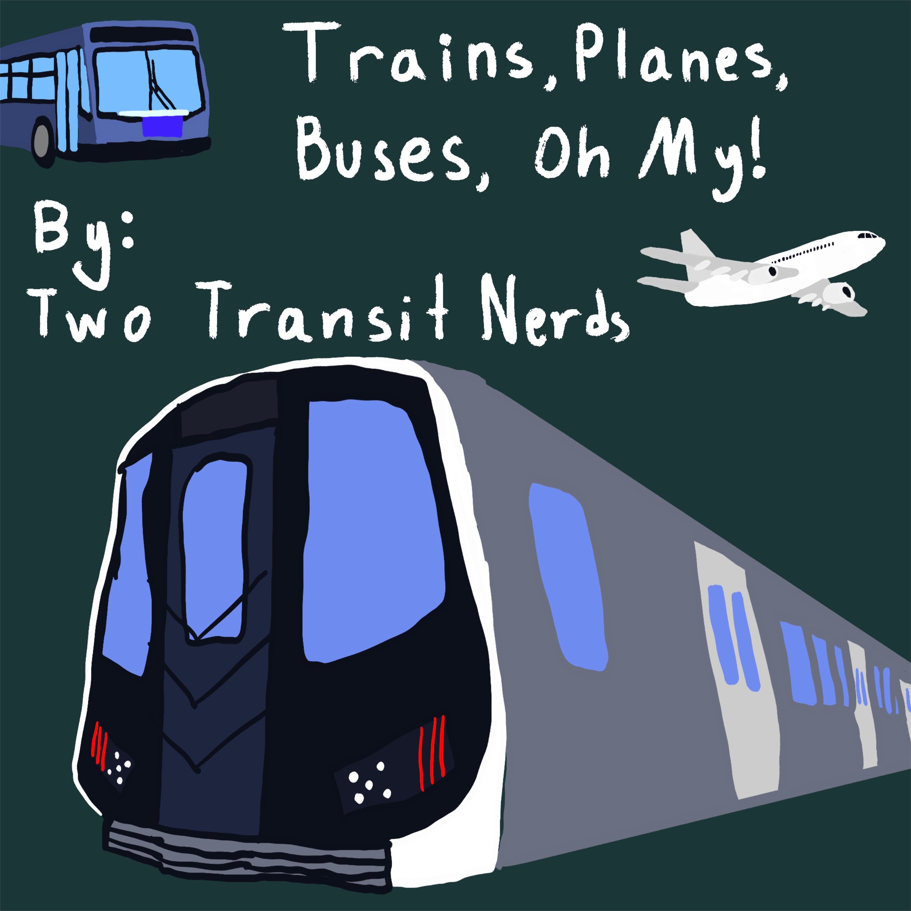 Trains, Planes, Buses, Oh My!