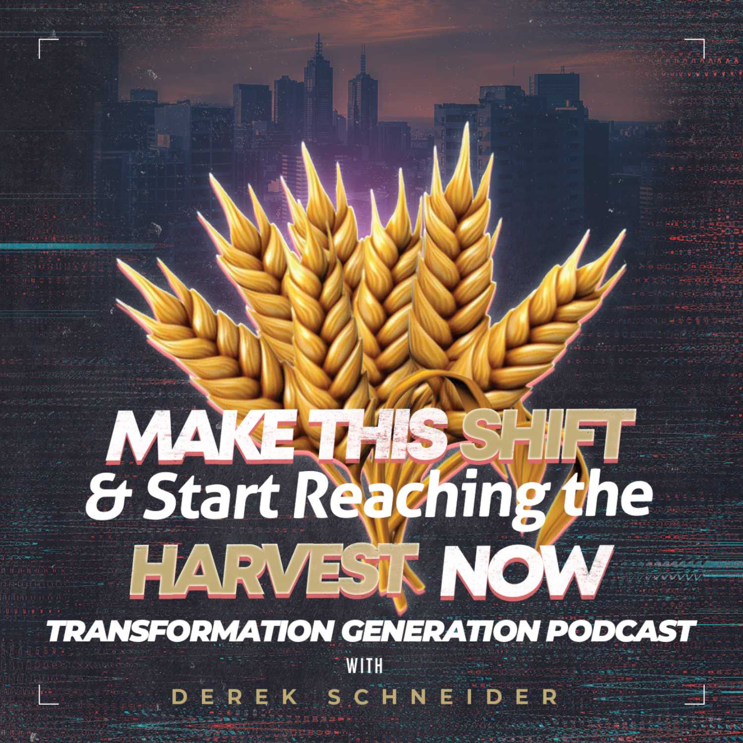 “Make This Shift and Start Reaching the Harvest Now”