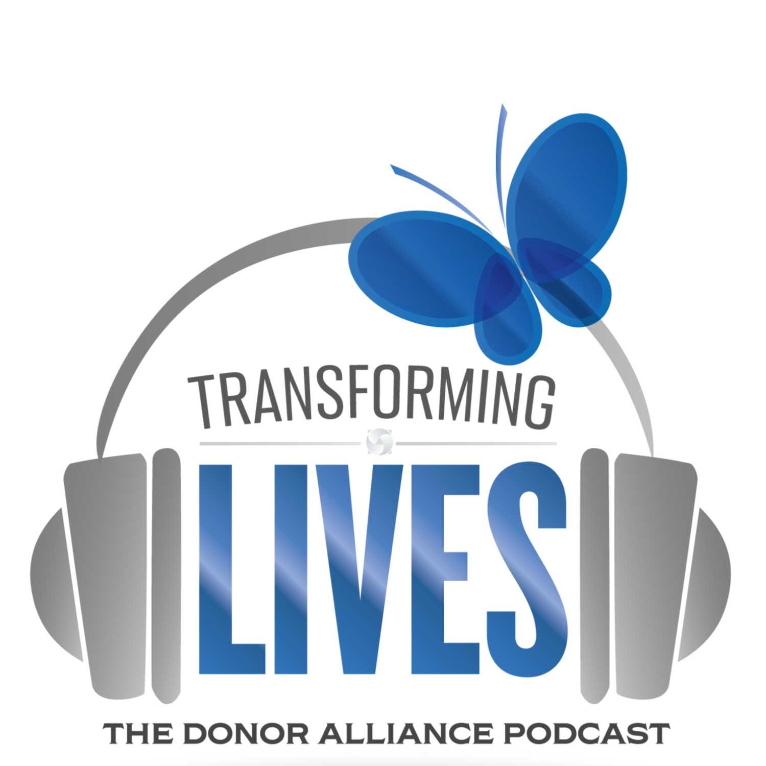 Transforming Lives: The Donor Alliance Podcast