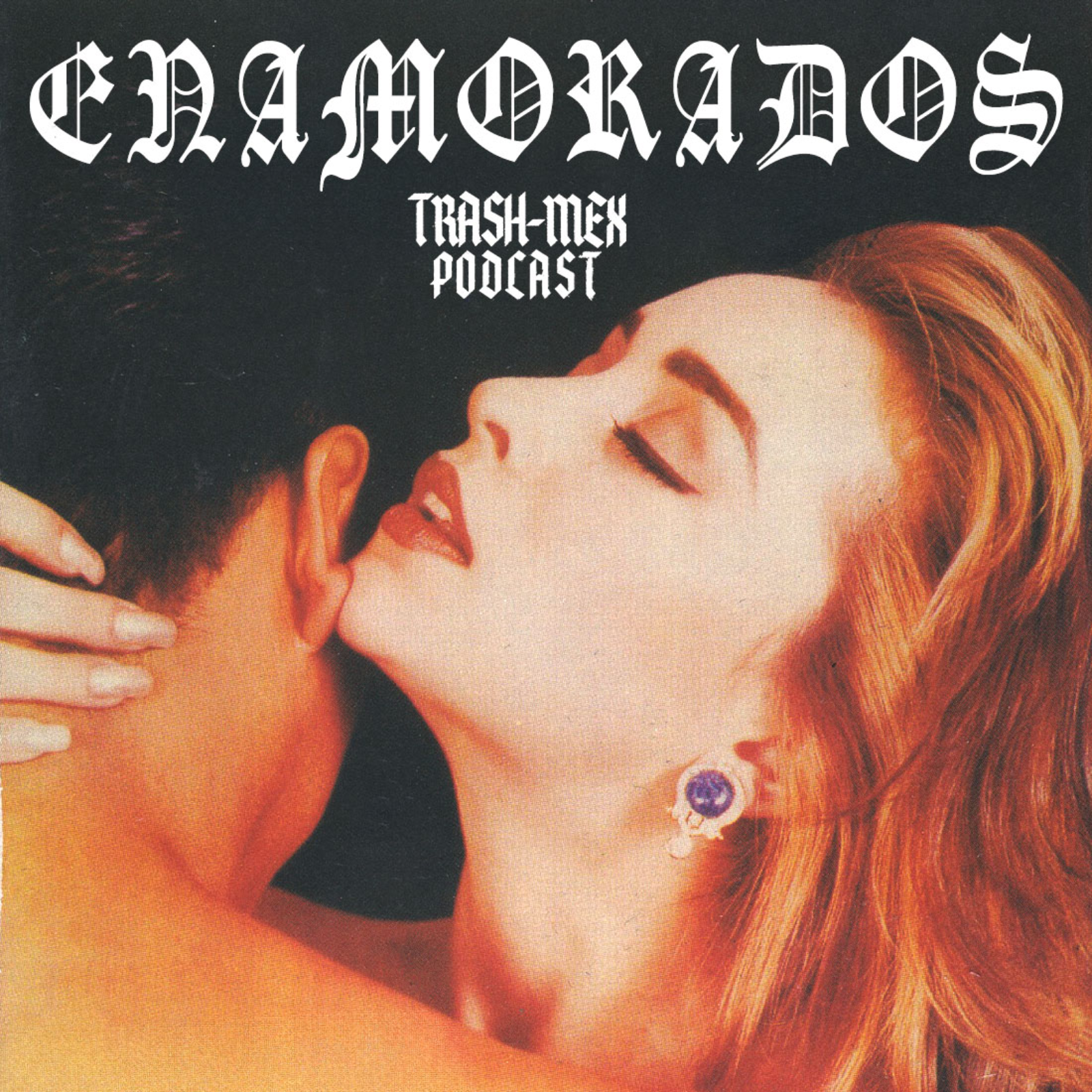 The Trash-Mex Podcast