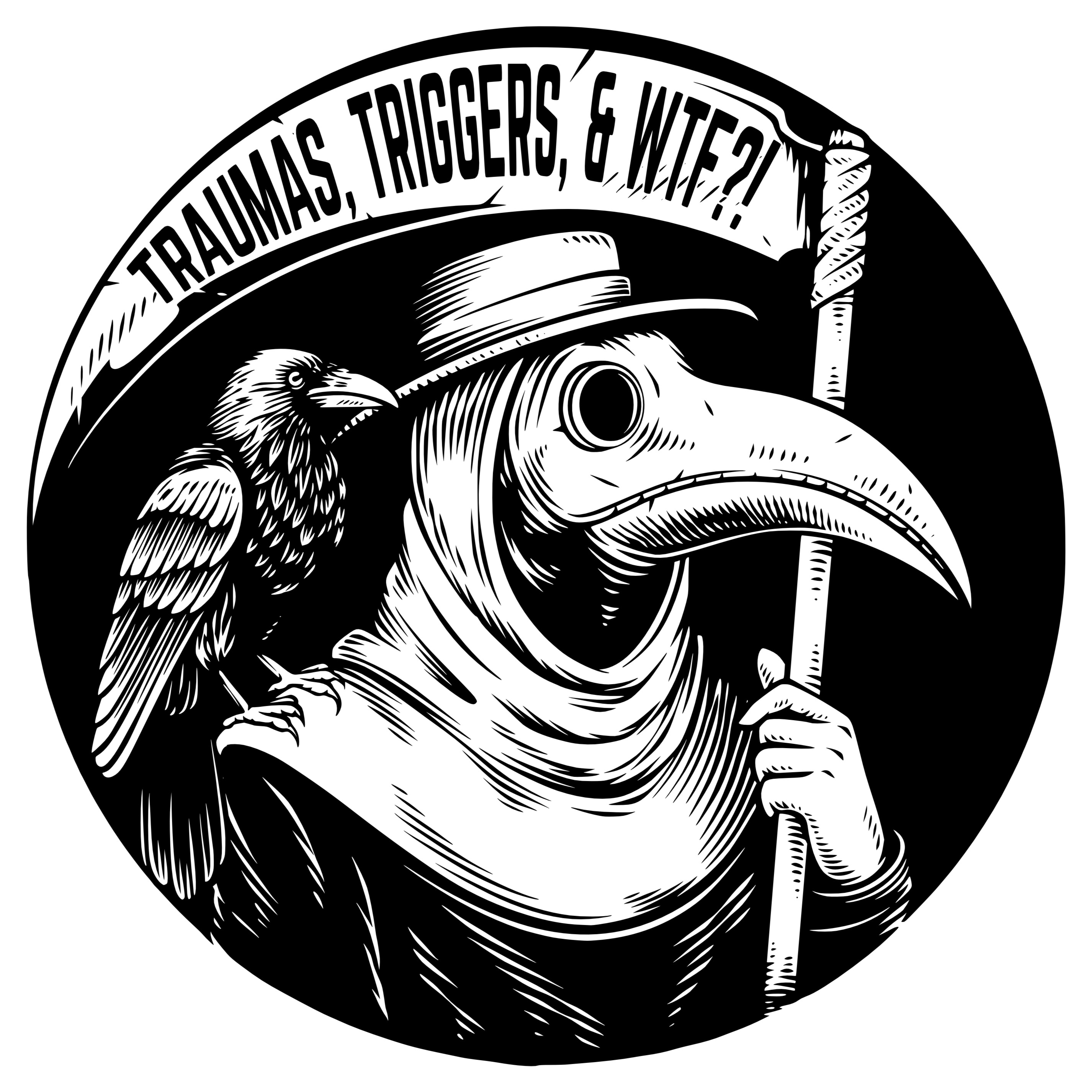 Traumas, Triggers, & WTF?! podcast artwork