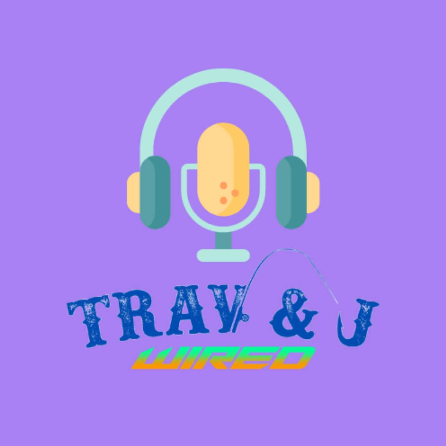 Trav & J Wired