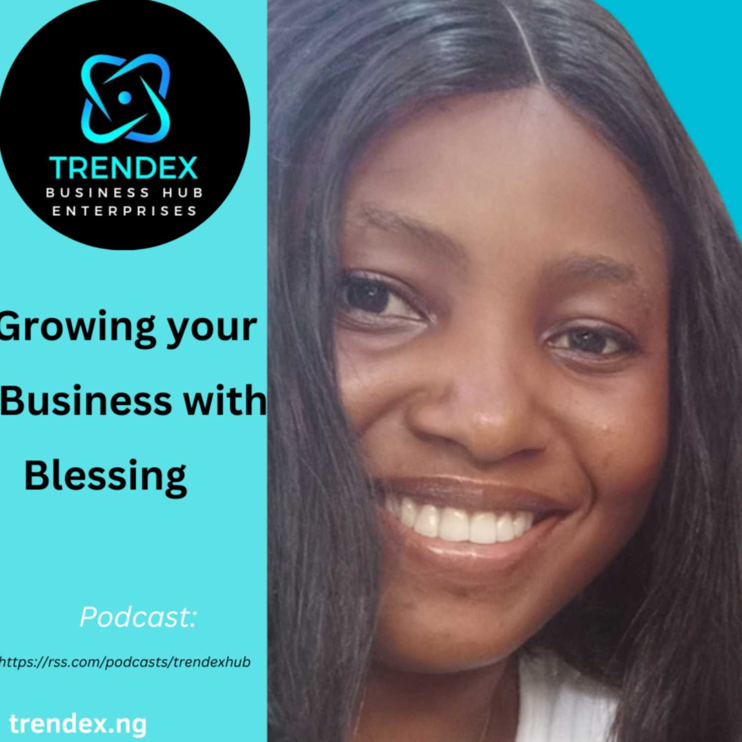 Growing your Business with Blessing podcast artwork