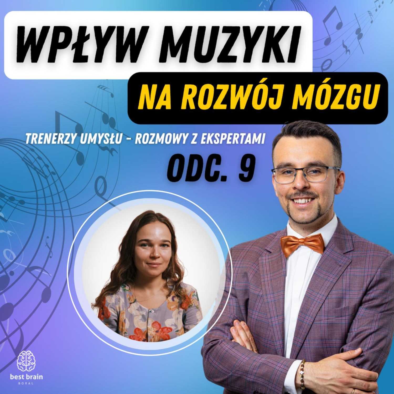 Wpływ muzyki na rozwój mózgu -rozmowa z Kasią Jankowską