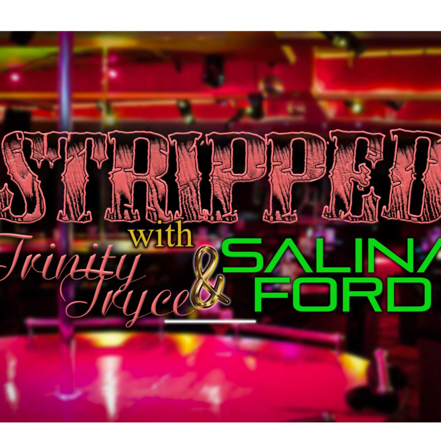 Stripped with Trinity and Salina