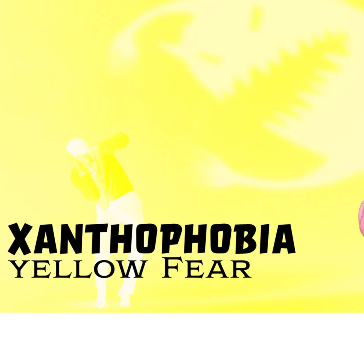 Xanthophobia:When Sunshine Turns Sinister episode artwork