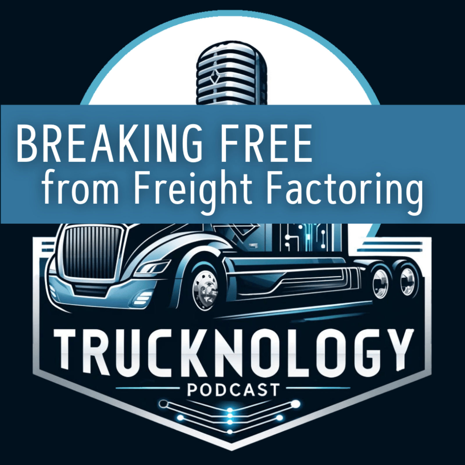 #13 - Breaking Free from Freight Factoring episode artwork