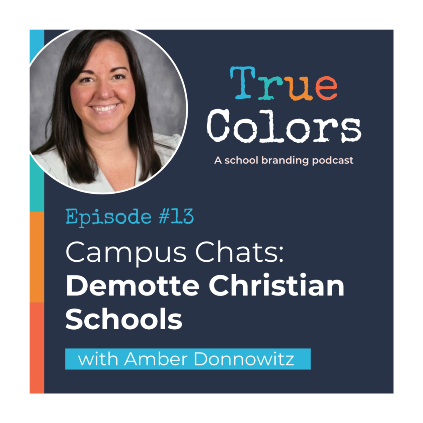 True Colors: A School Branding Podcast