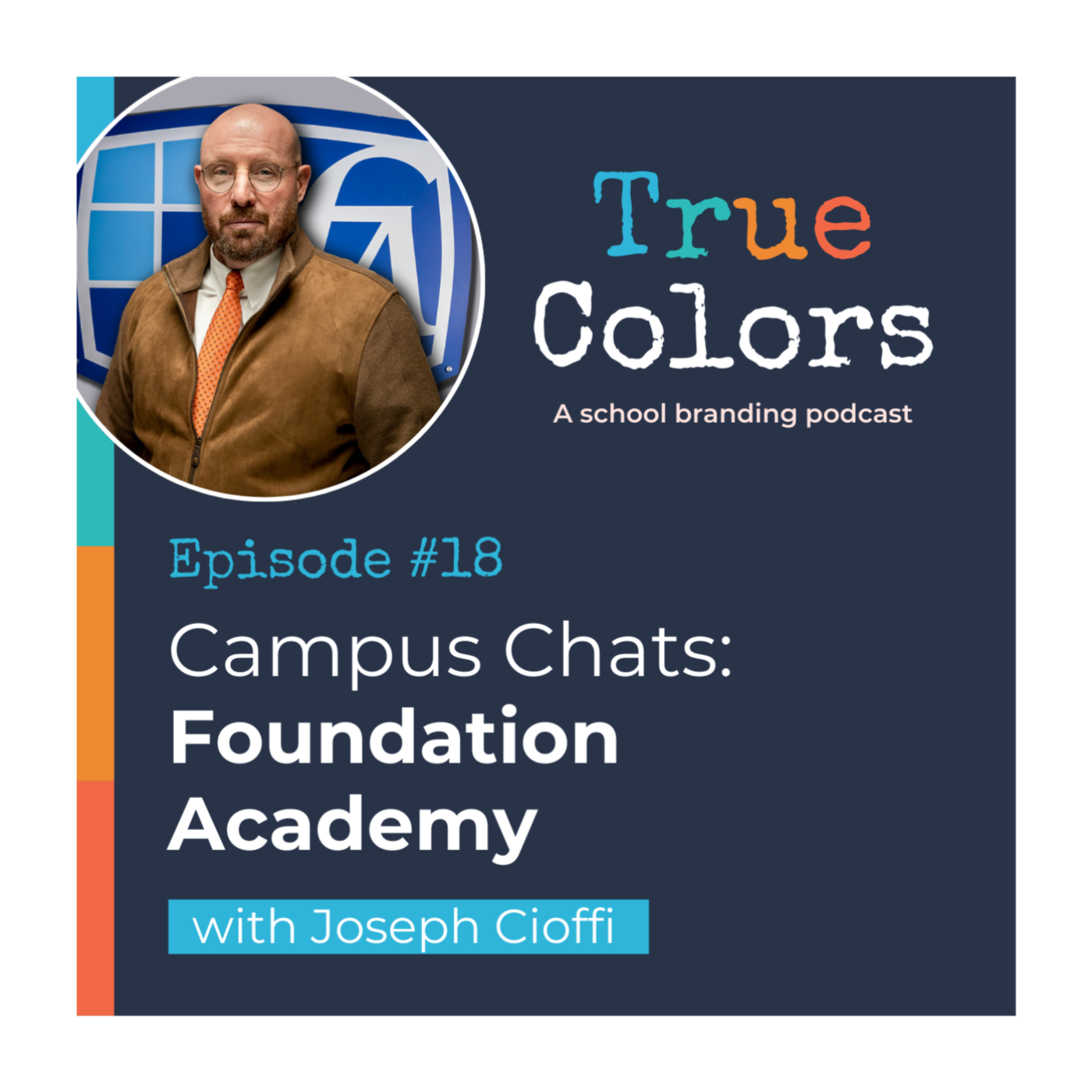 Episode #18: Campus Chats w/ Foundation Academy