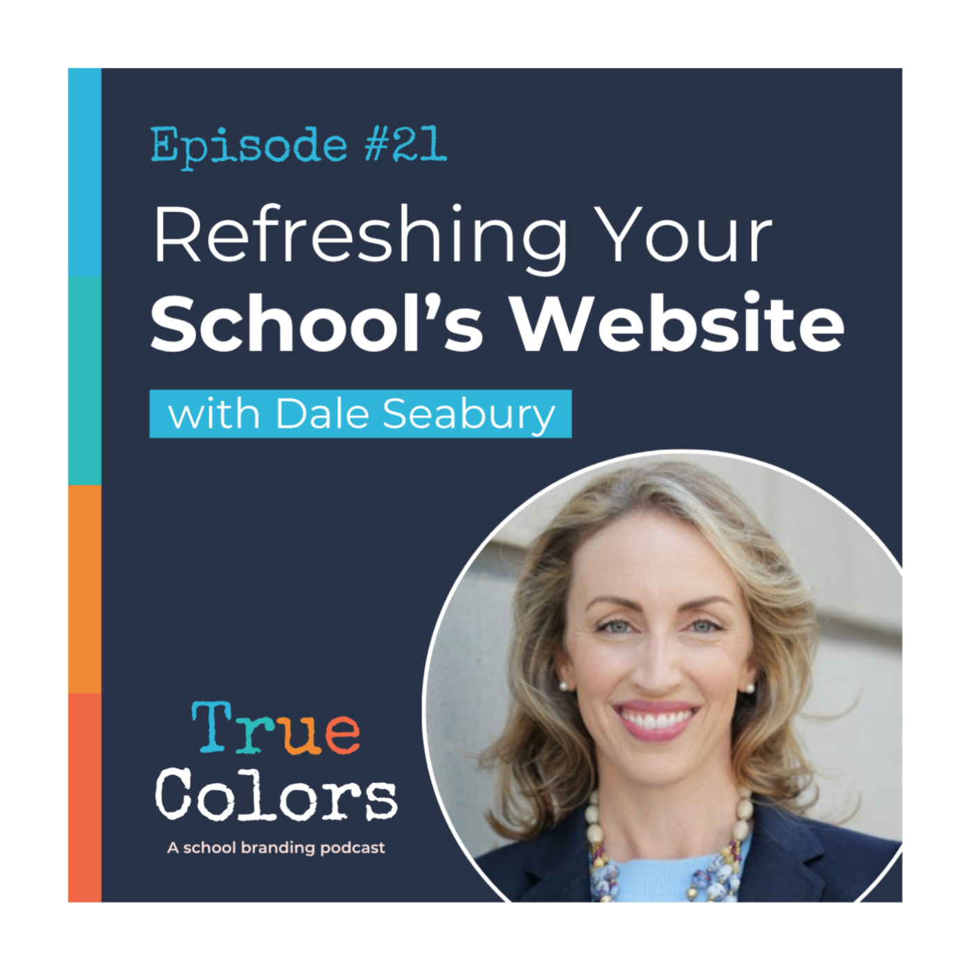 Episode #21: Refreshing Your School’s Website w/ Dale Seabury