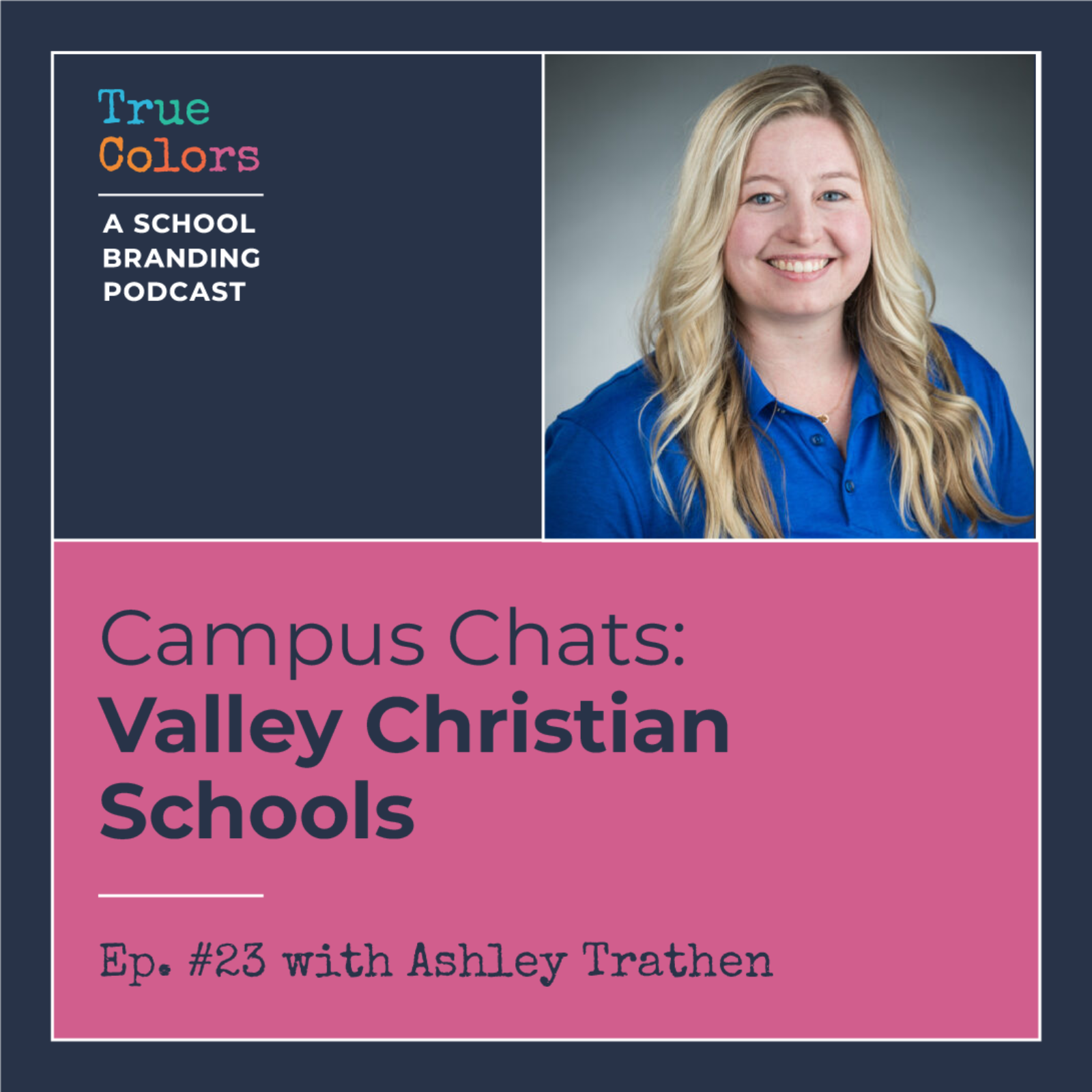 Ep. #23: Campus Chats w/ Valley Christian Schools episode artwork