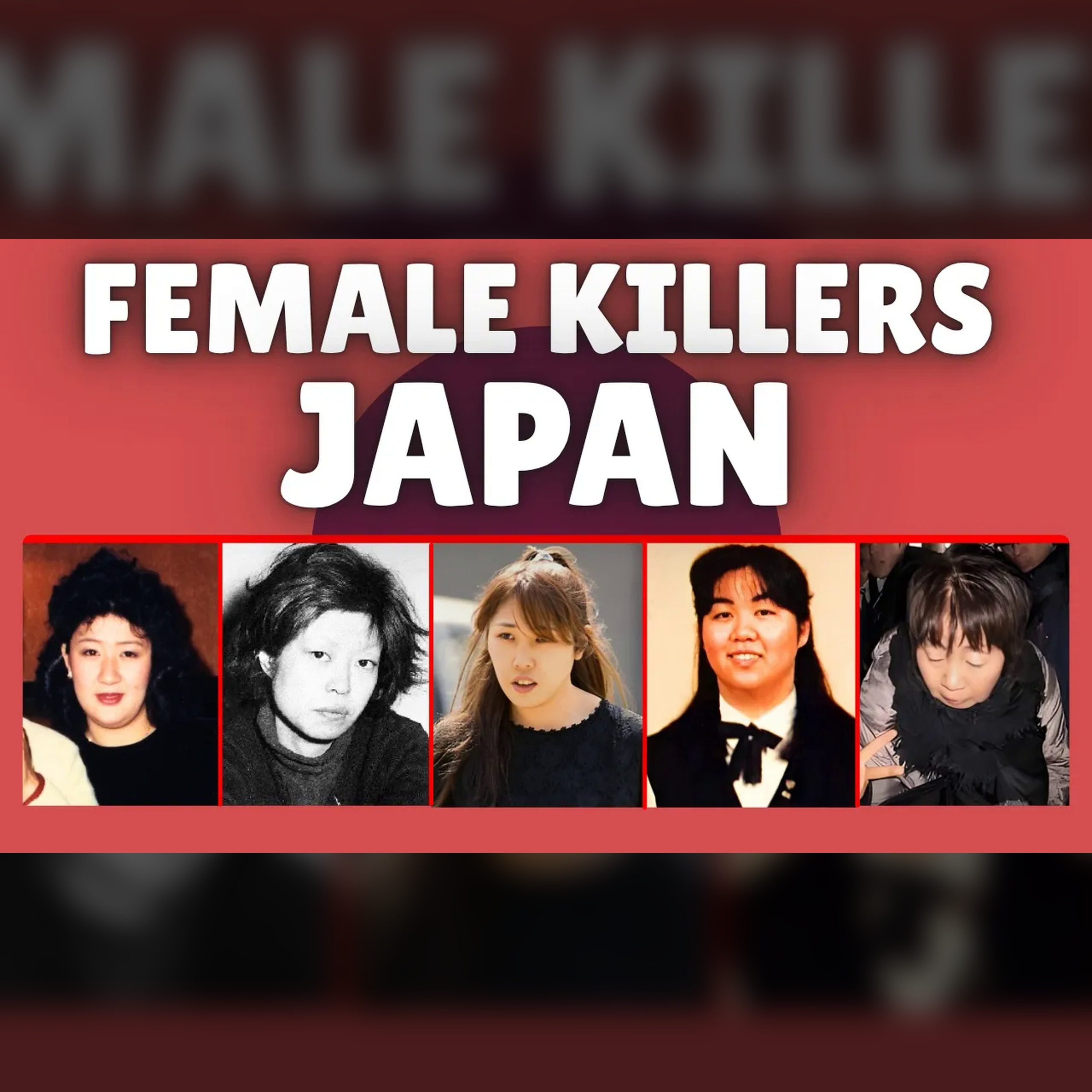Brutal Women Killers in Japan: The Dark Case That Lasted Decades episode artwork