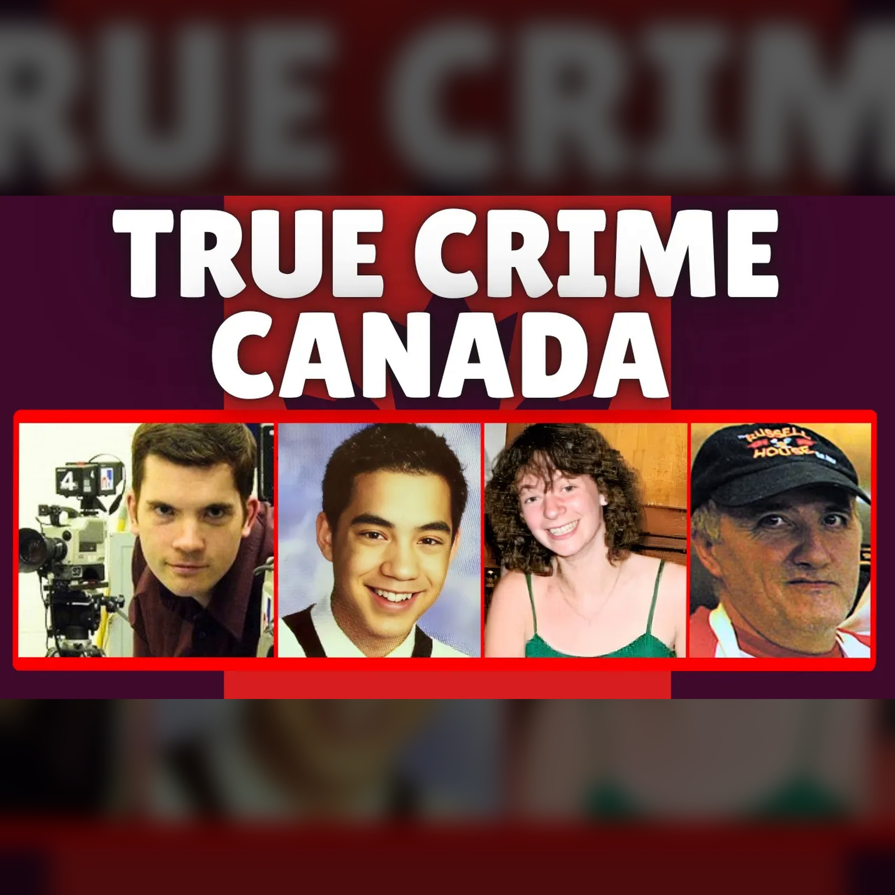 Canada’s Most Disturbing True Crimes | Episode 10 episode artwork