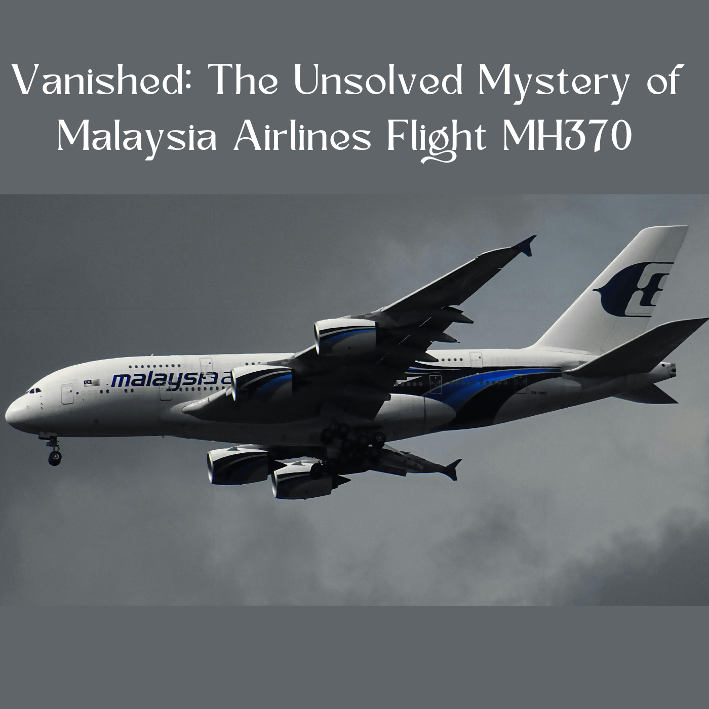 Vanished: The Unsolved Mystery of Malaysia Airlines Flight MH370
