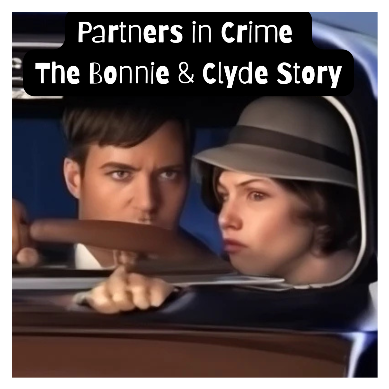 Partners in Crime: The Bonnie & Clyde Story