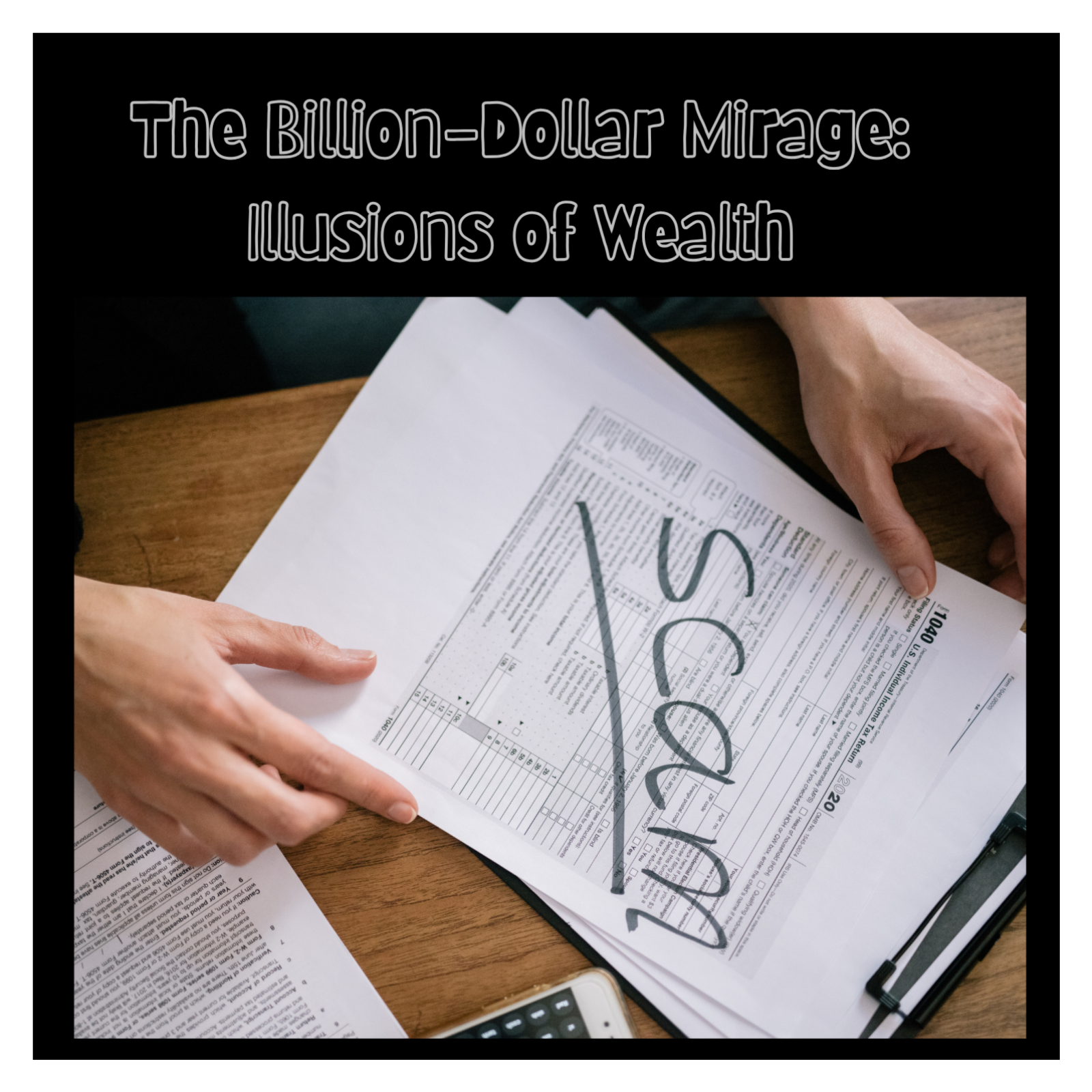 The Billion-Dollar Mirage: Illusions of Wealth