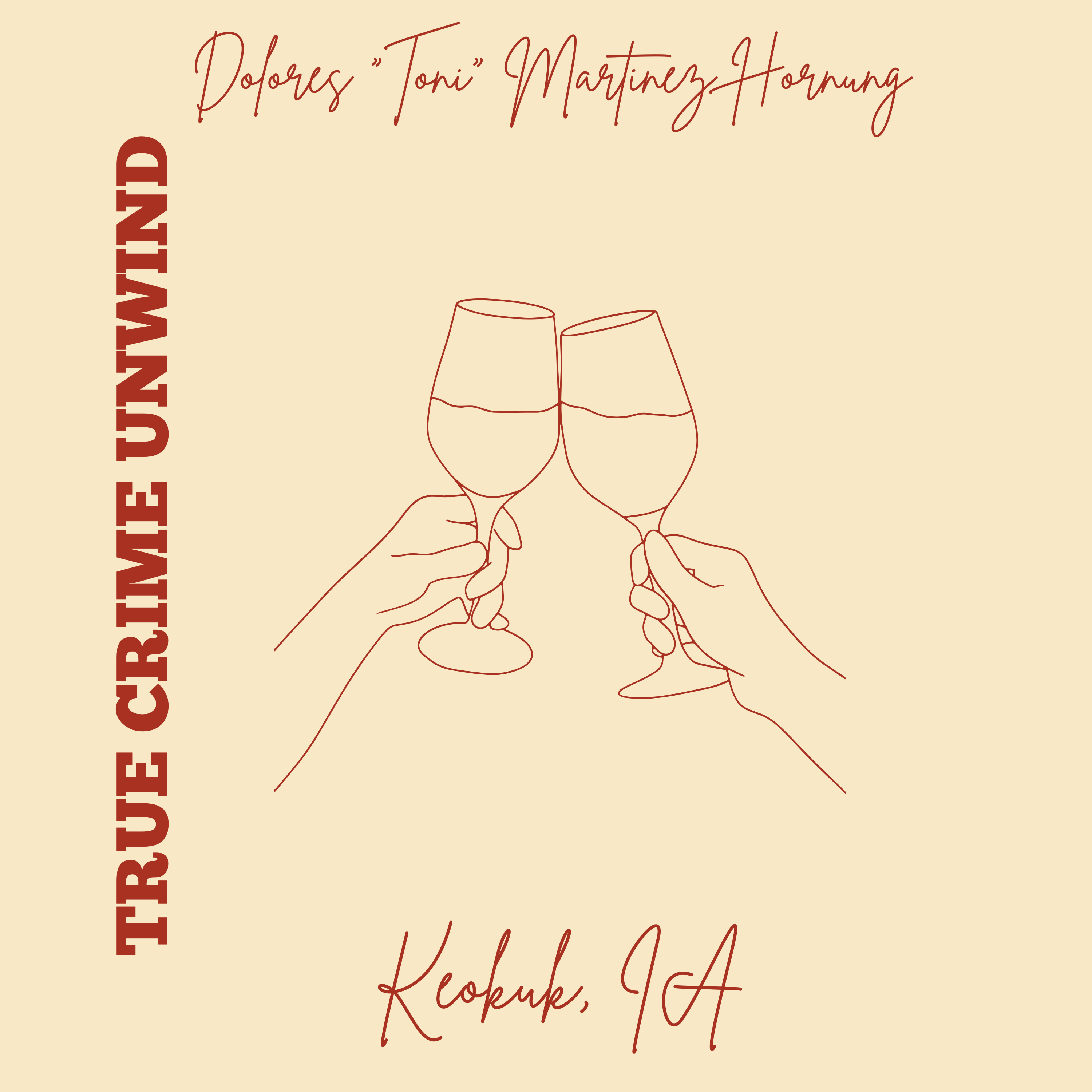 MURDERED: Dolores “Toni” Martinez Hornung – Keokuk, IA