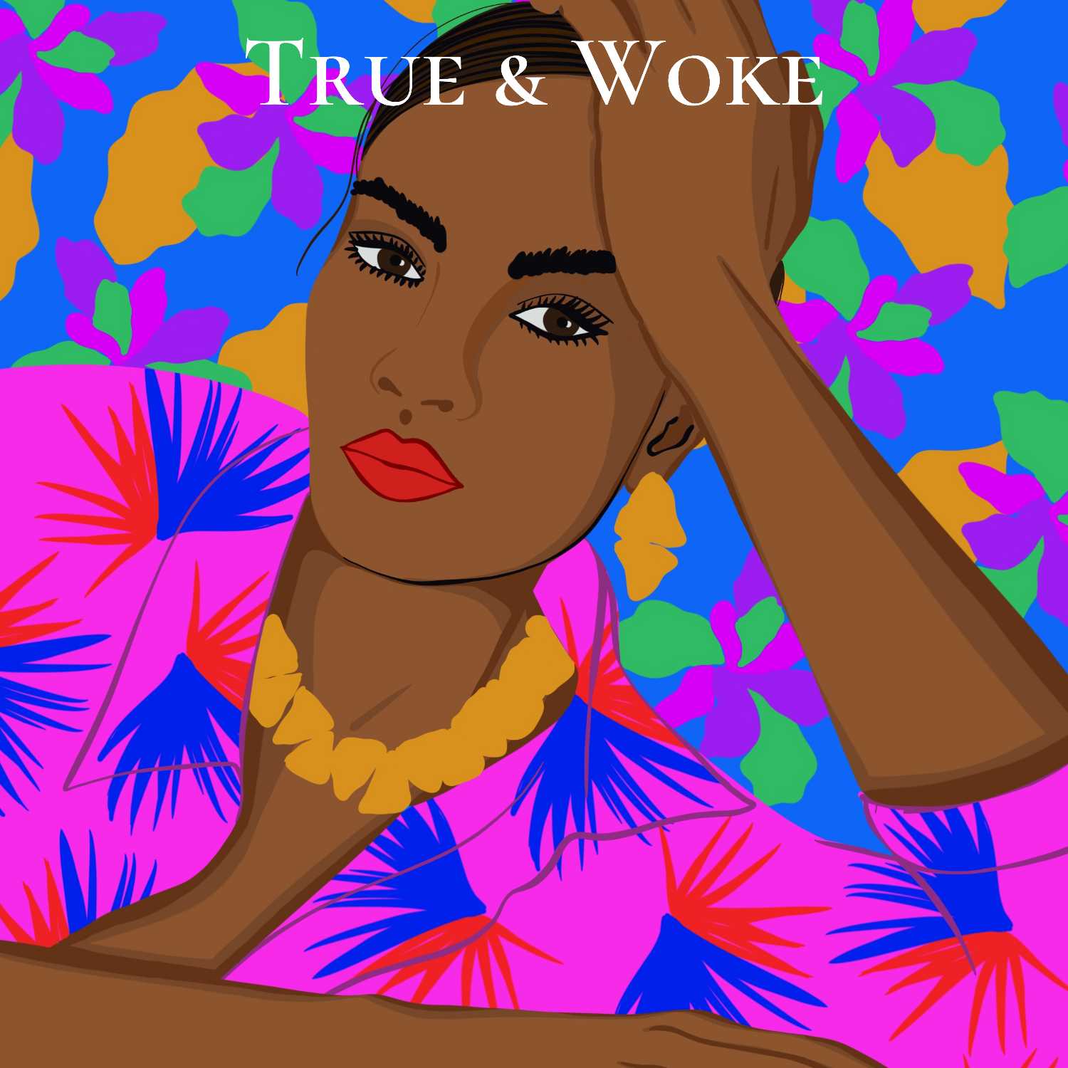 True & Woke