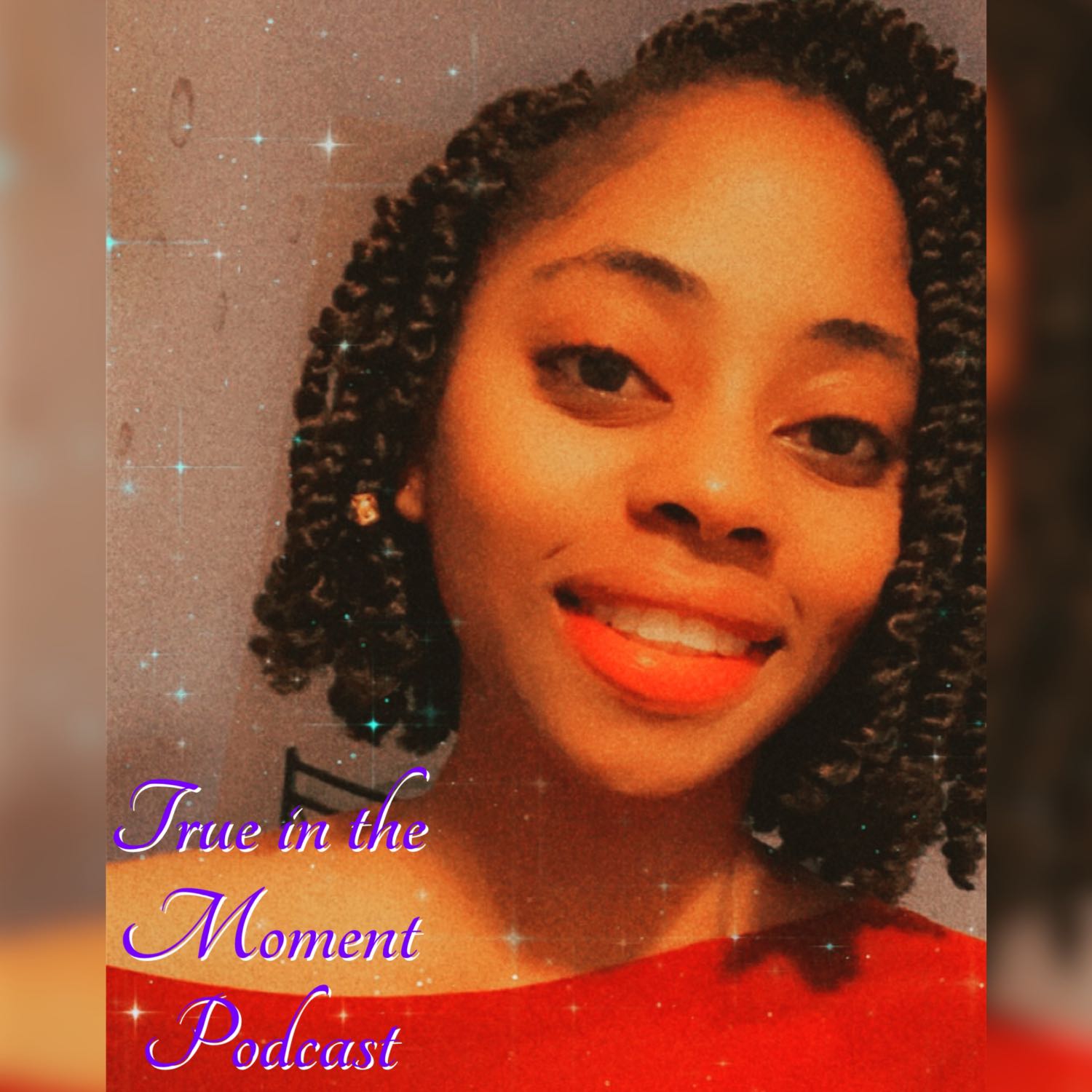 True in the Moment Podcast 