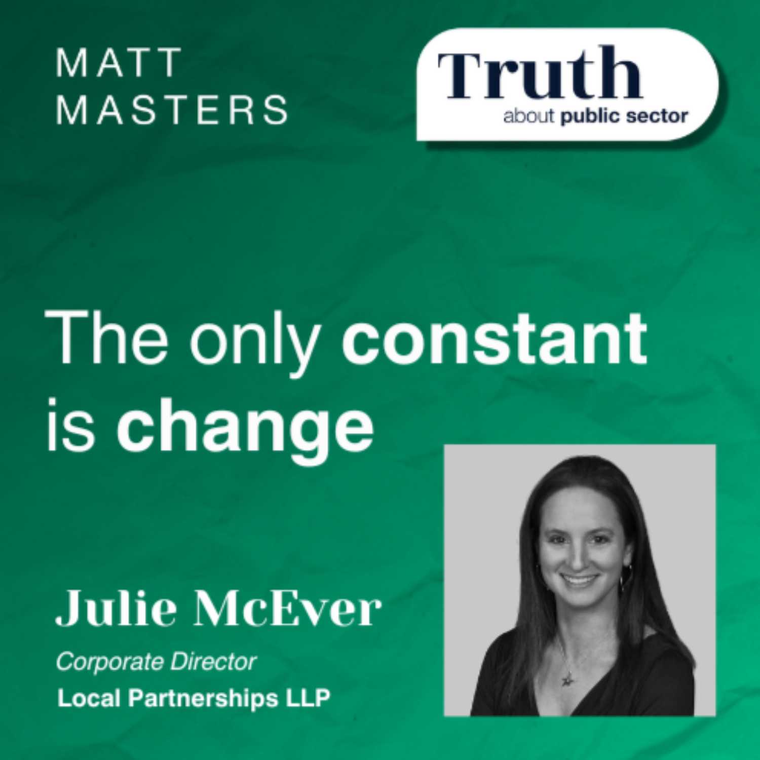 The only constant is change. Ft Julie McEver