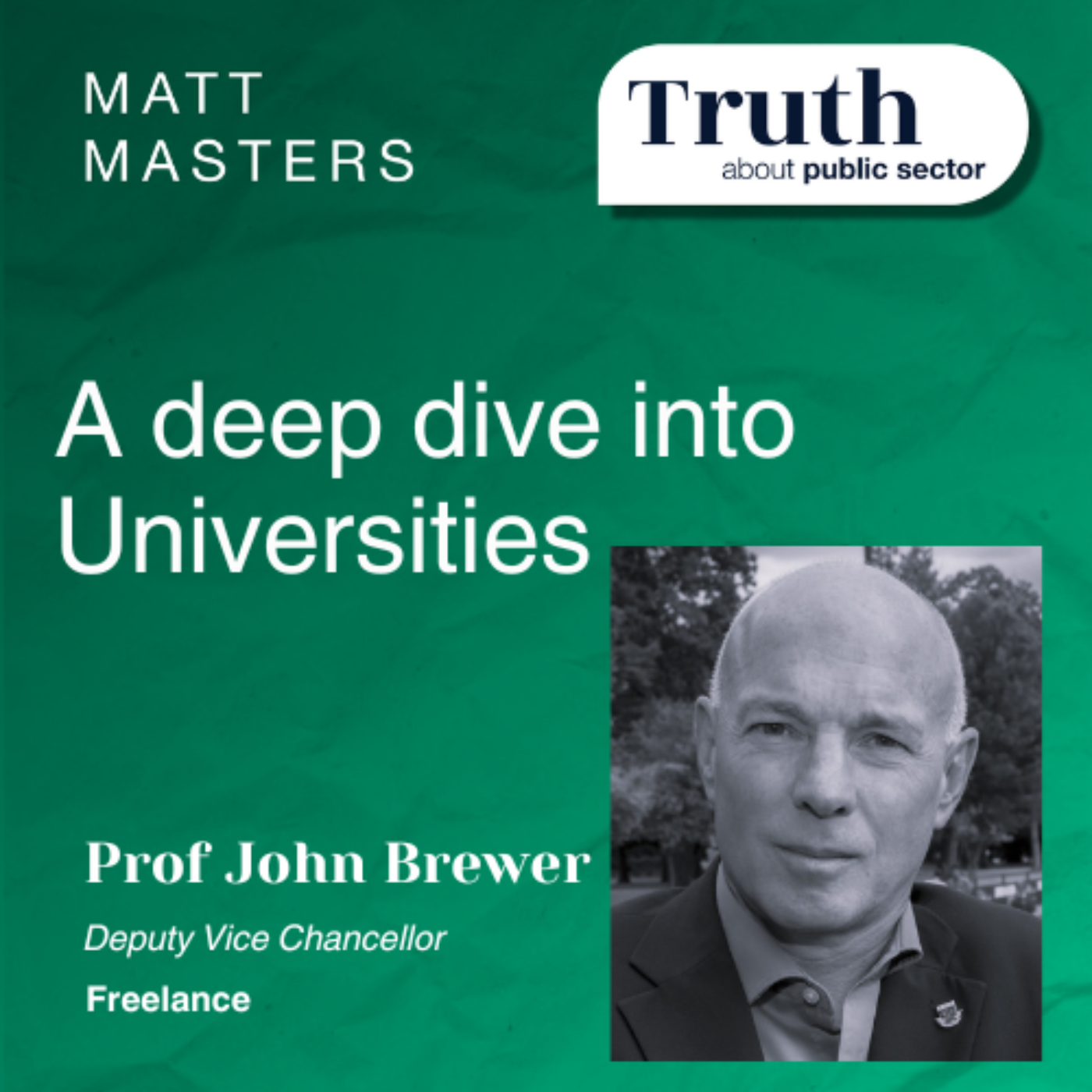 A deep dive into Universities with Professor John Brewer