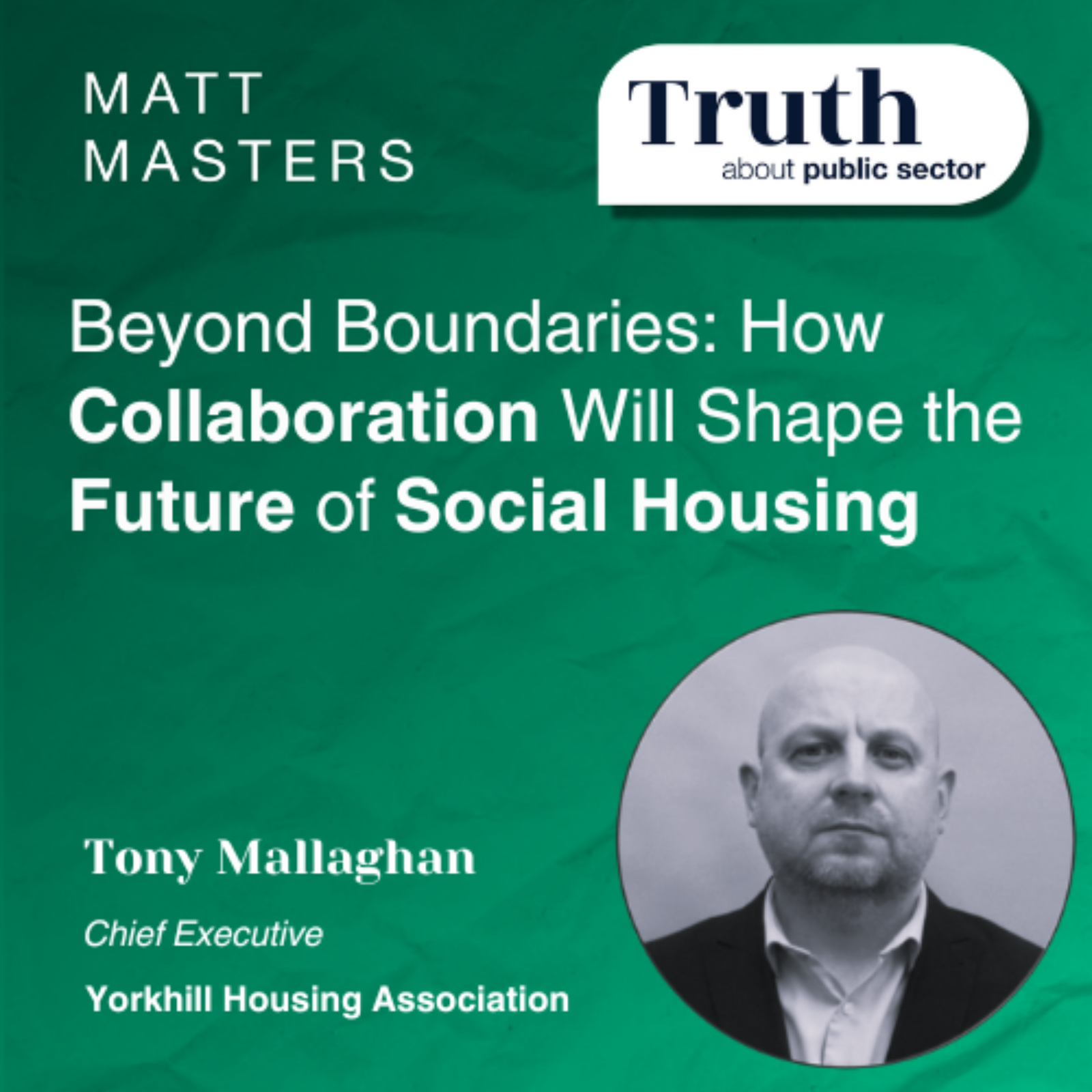 Beyond Boundaries: How Collaboration Will Shape the Future of Social Housing episode artwork
