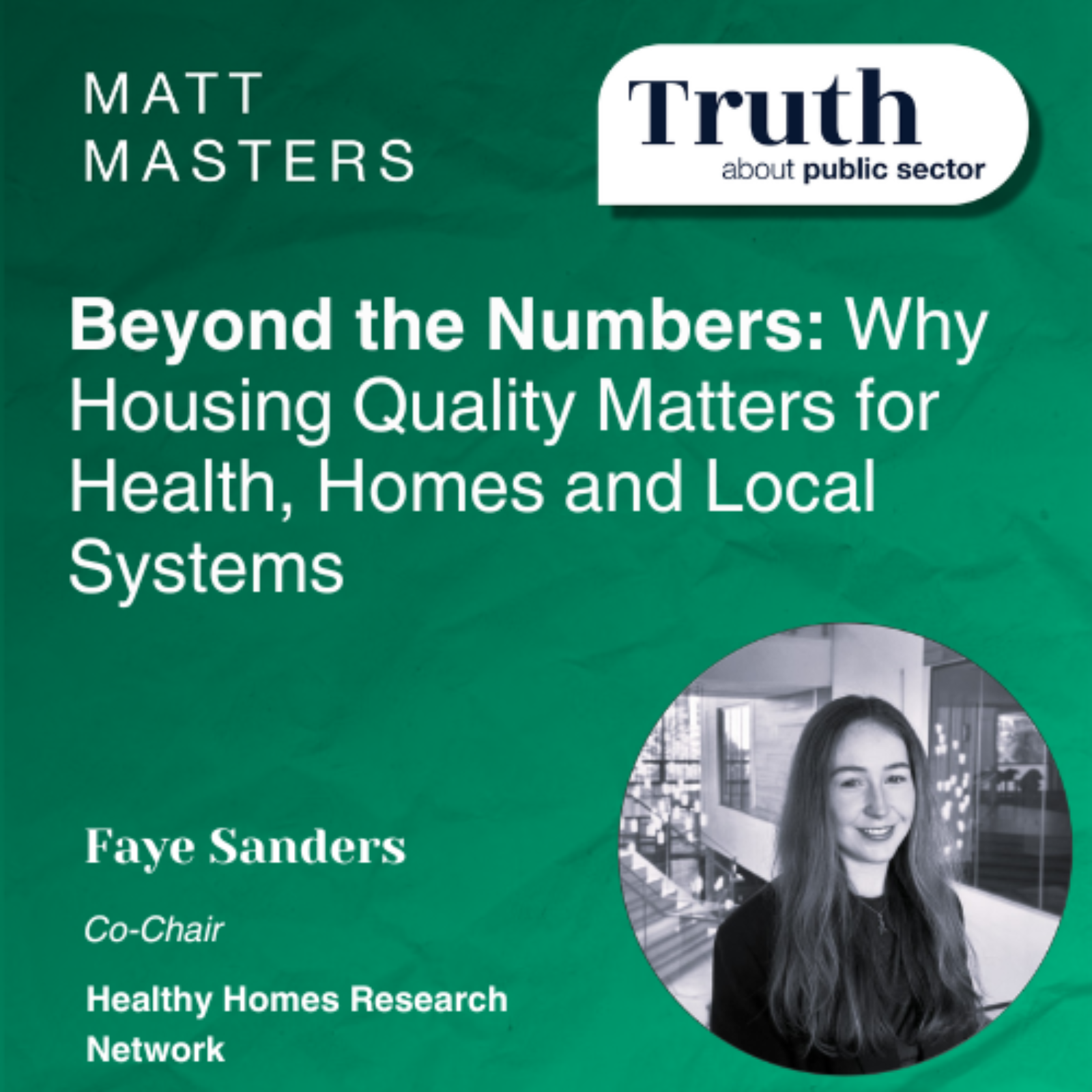 Beyond the Numbers: Why Housing Quality Matters for Health, Homes and Local Systems episode artwork