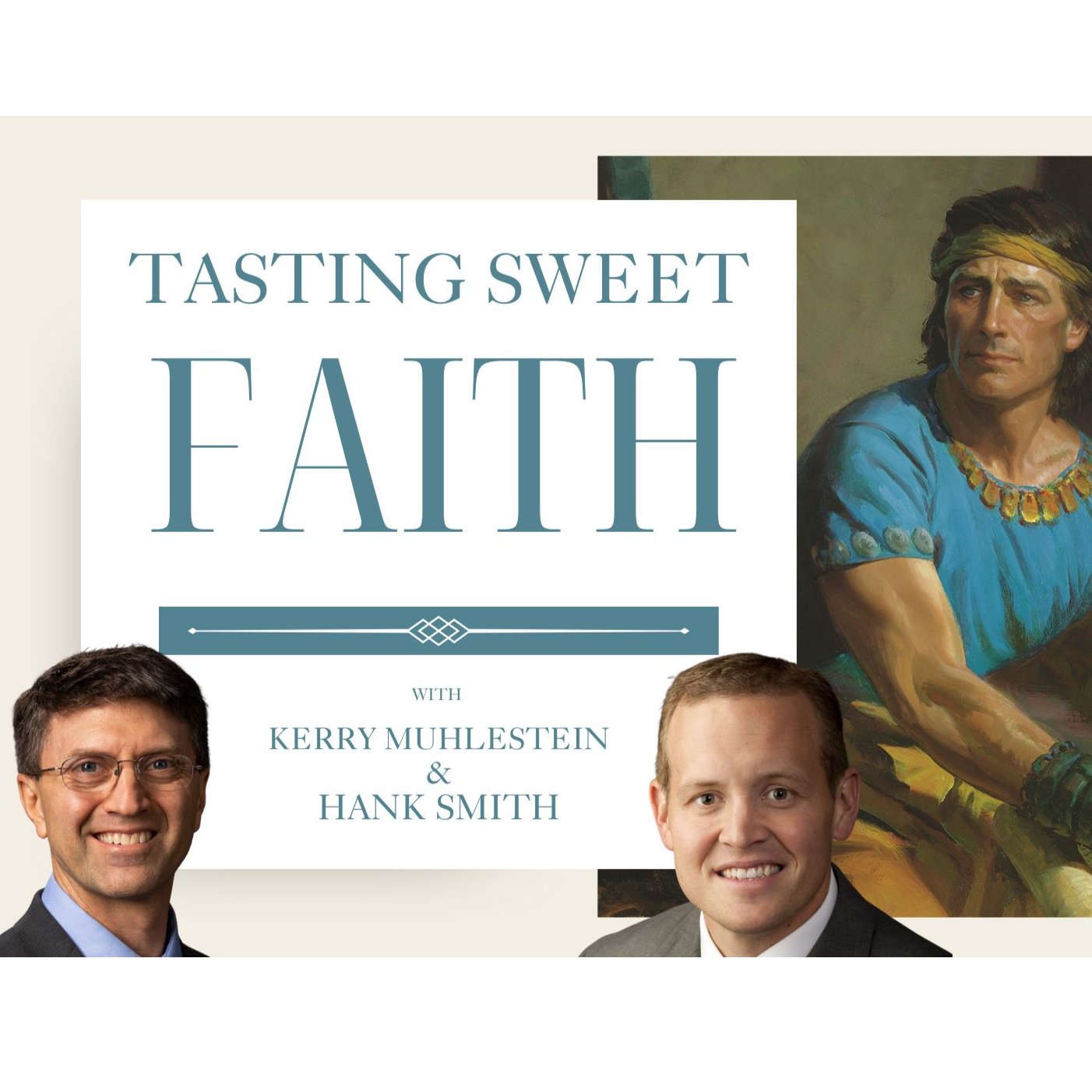 S3 E69 Tasting Sweet Faith in Bitter Moments with Hank Smith (Mormon 1-6)