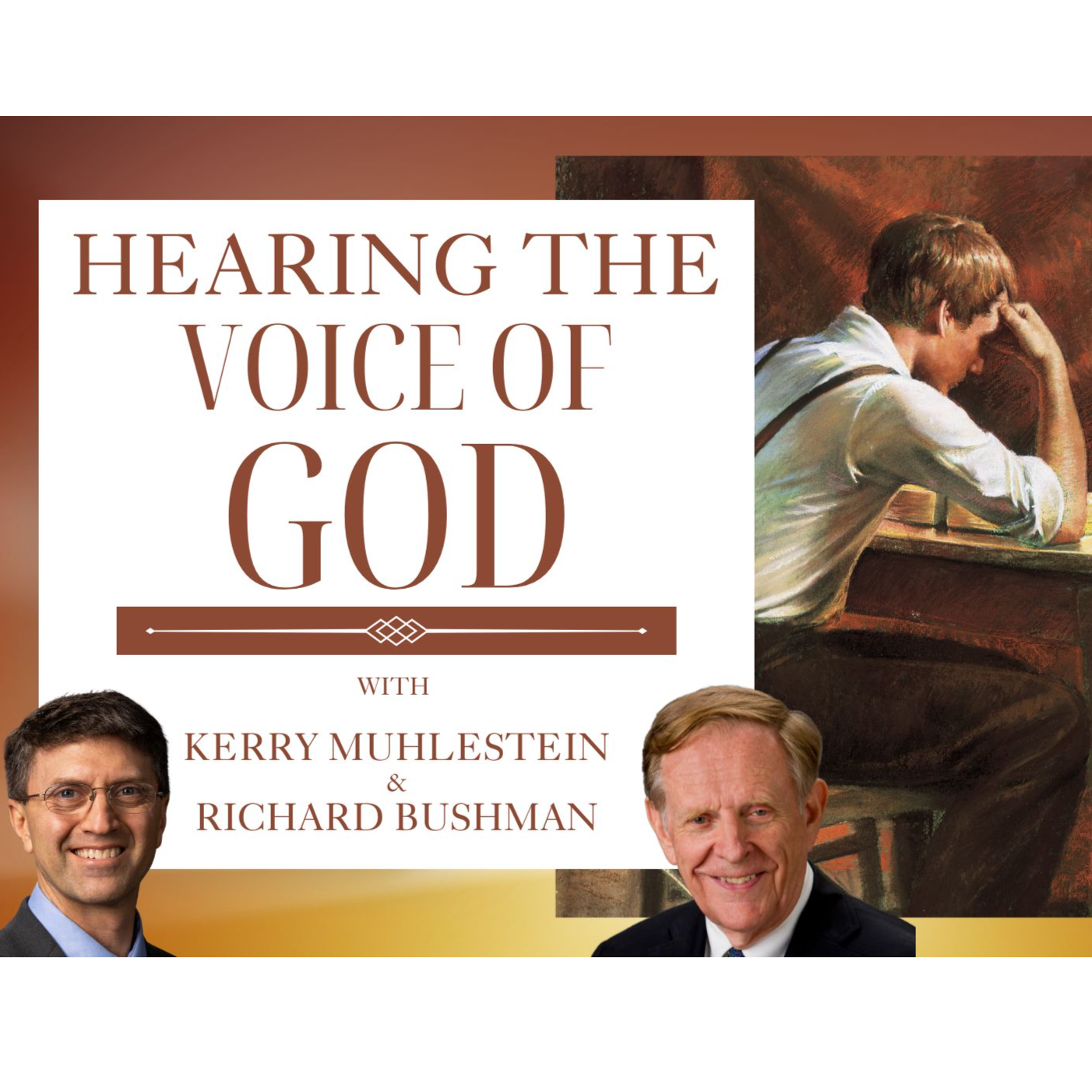 S4 E6 Hearing the Voice of God, a special extra episode with Richard Bushman (D&C 3-5)