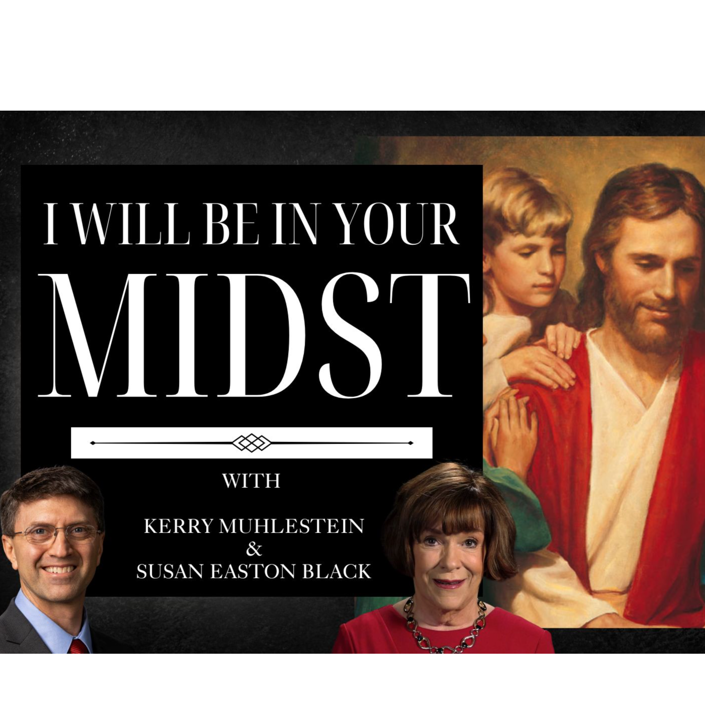 S4 E16 I Will Be in Your Midst, Susan Black on God Bringing Key Converts (D&C 30-36)